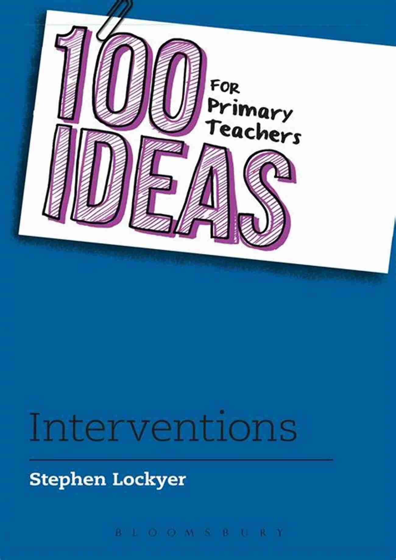 100 Ideas For Primary Teachers Interventions 100 Ideas For Primary Teachers: Interventions (100 Ideas For Teachers)