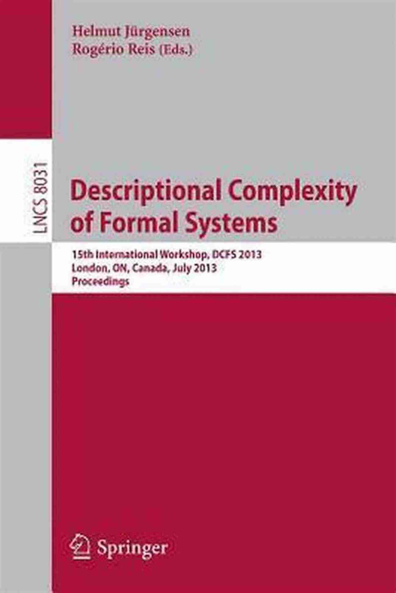 A Captivating Image Demonstrating The Descriptional Complexity Of Formal Systems. Descriptional Complexity Of Formal Systems: 20th IFIP WG 1 02 International Conference DCFS 2018 Halifax NS Canada July 25 27 2018 Proceedings (Lecture Notes In Computer Science 10952)