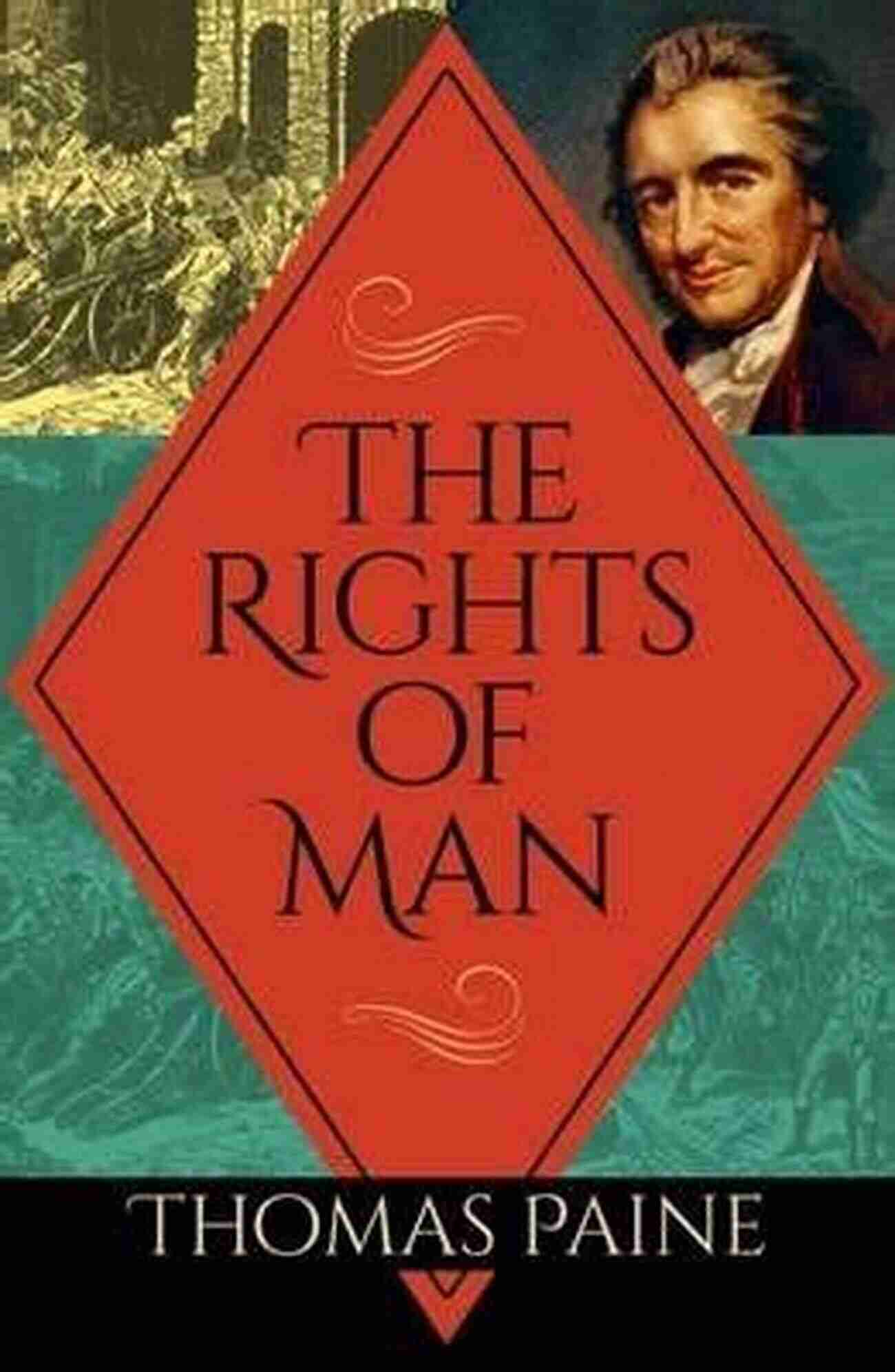 A Depiction Of Thomas Paine's The Rights Of Man Pamphlet. Thomas Paine: Major Works: Common Sense / The American Crisis / The Rights Of Man / The Age Of Reason / Agrarian Justice