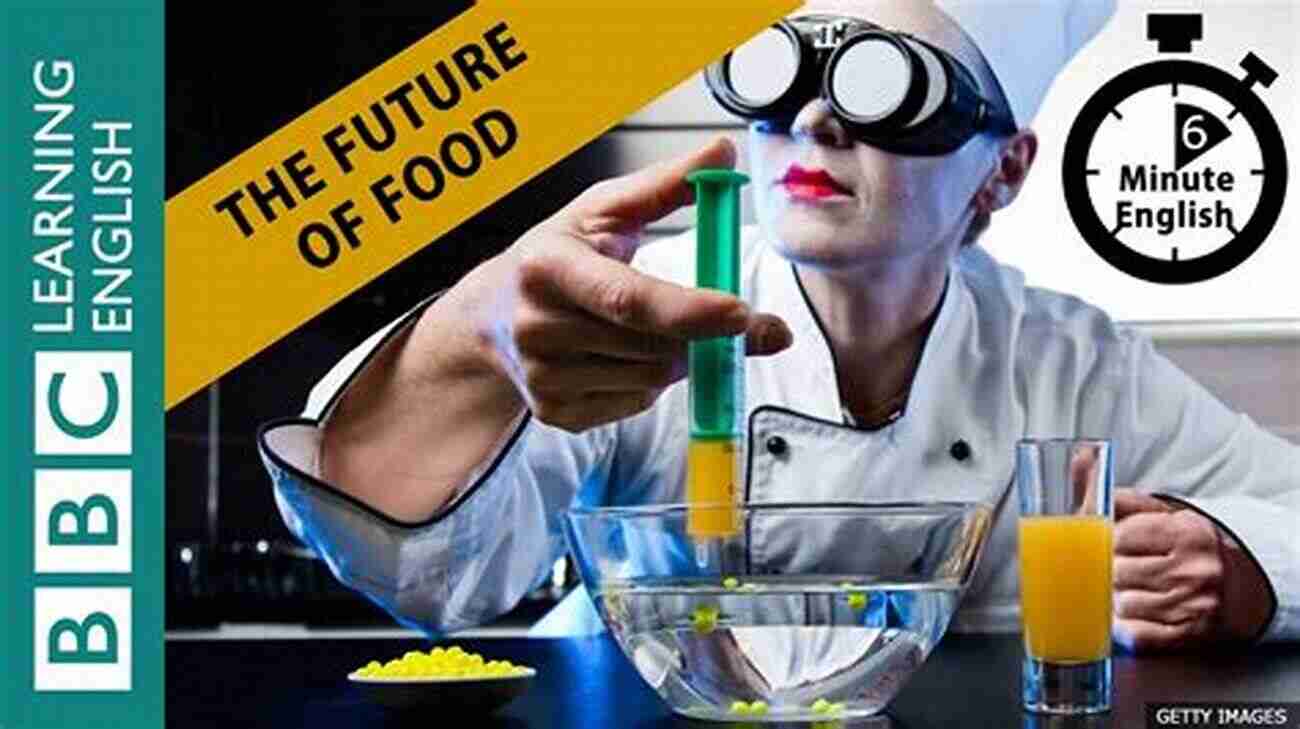 Advances In Food Processing Technology: Exploring The Future Of Food Advances In Food Processing Technology