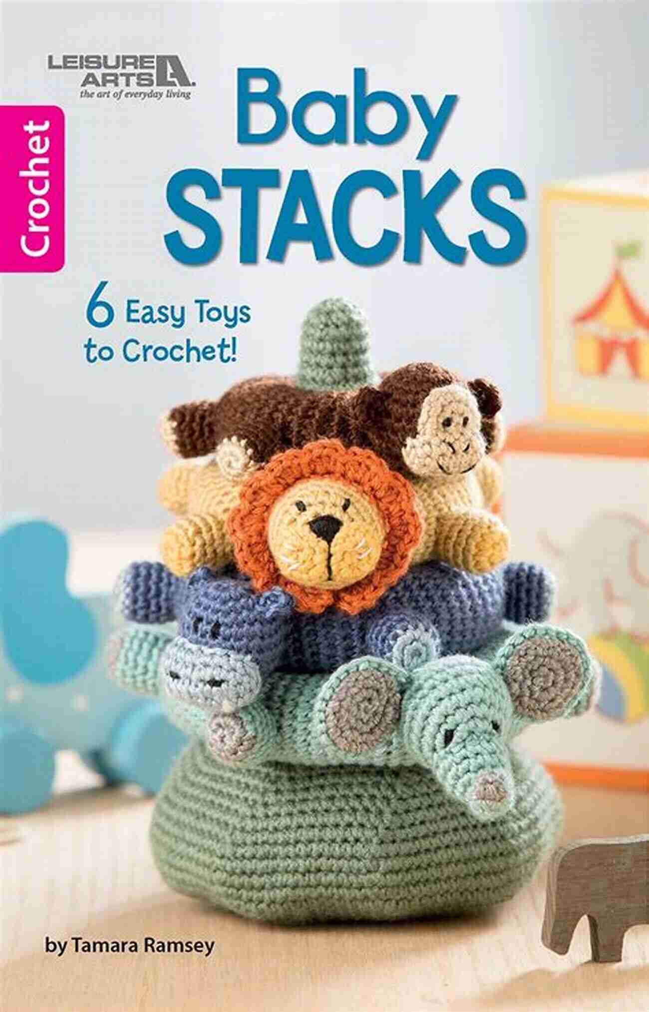 Baby Stacks Easy Toys To Crochet Baby Stacks: 6 Easy Toys To Crochet