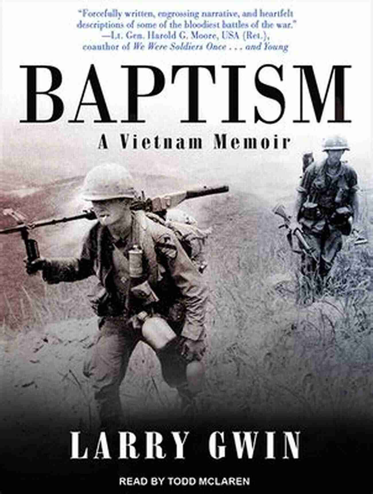 Baptism Vietnam Memoir Larry Gwin Baptism: A Vietnam Memoir Larry Gwin