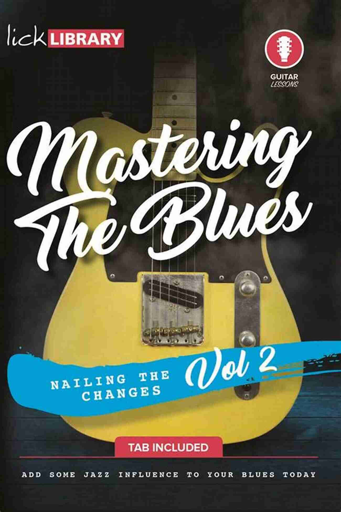 Beginning Blues Players Mastering The Blues Ukulele Blues: A Blues Method For Beginning Blues Players