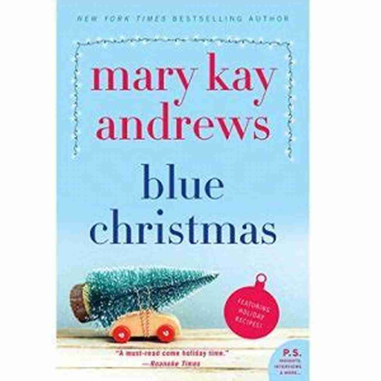 Blue Christmas Mary Kay Andrews Cover A Beautiful Snowy Landscape With A Festive Holiday Wreath Blue Christmas Mary Kay Andrews