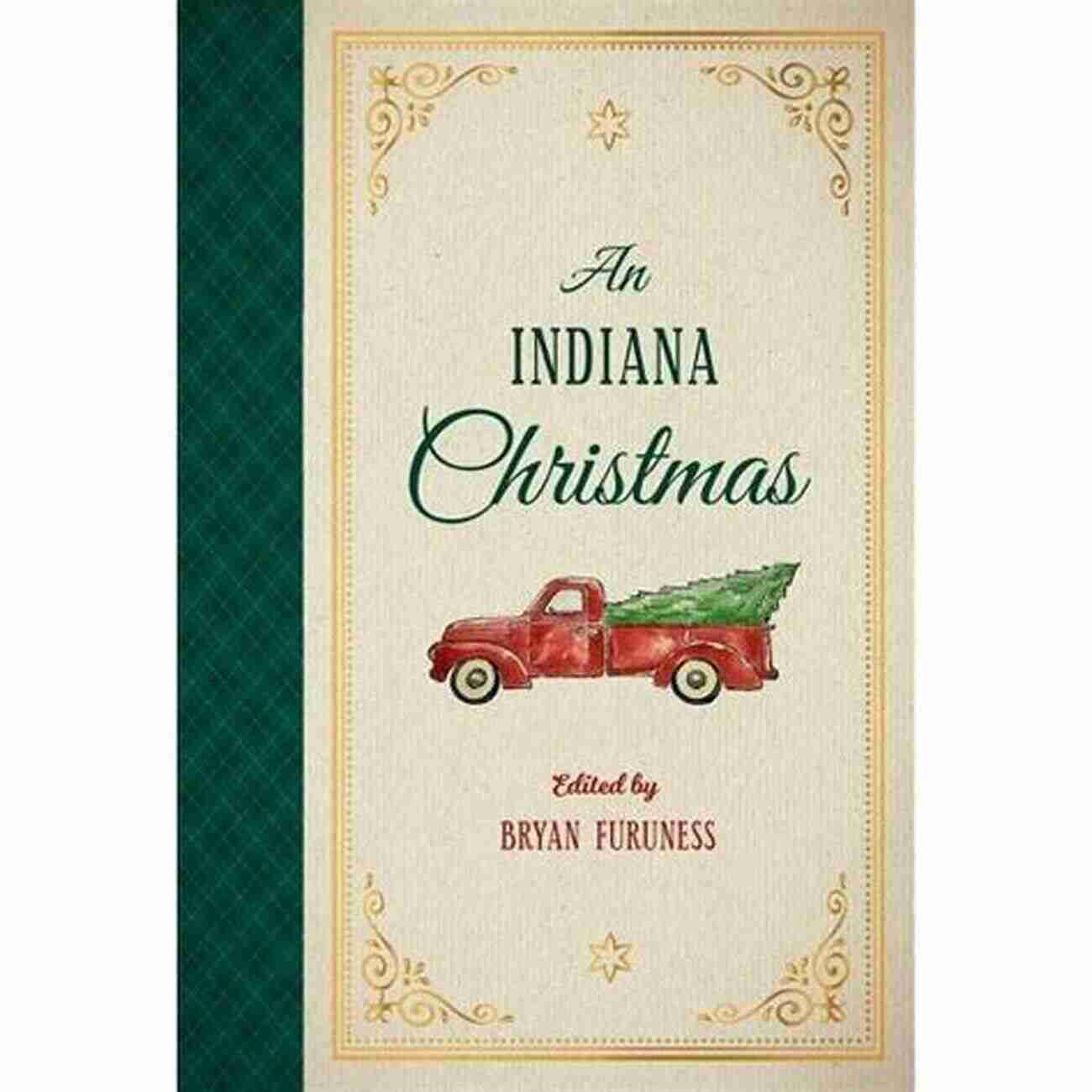 Bryan Furuness A Man With A Passion For Christmas An Indiana Christmas Bryan Furuness