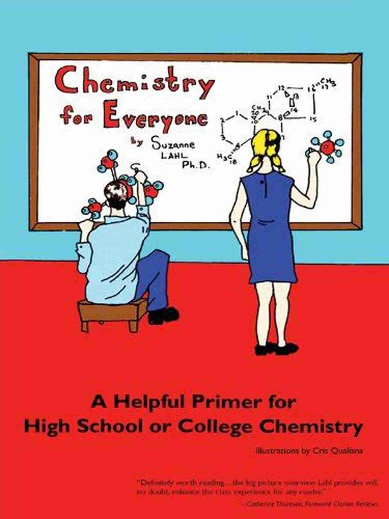 Chemistry Lab Experiment Chemistry For Everyone: A Helpful Primer For High School Or College Chemistry