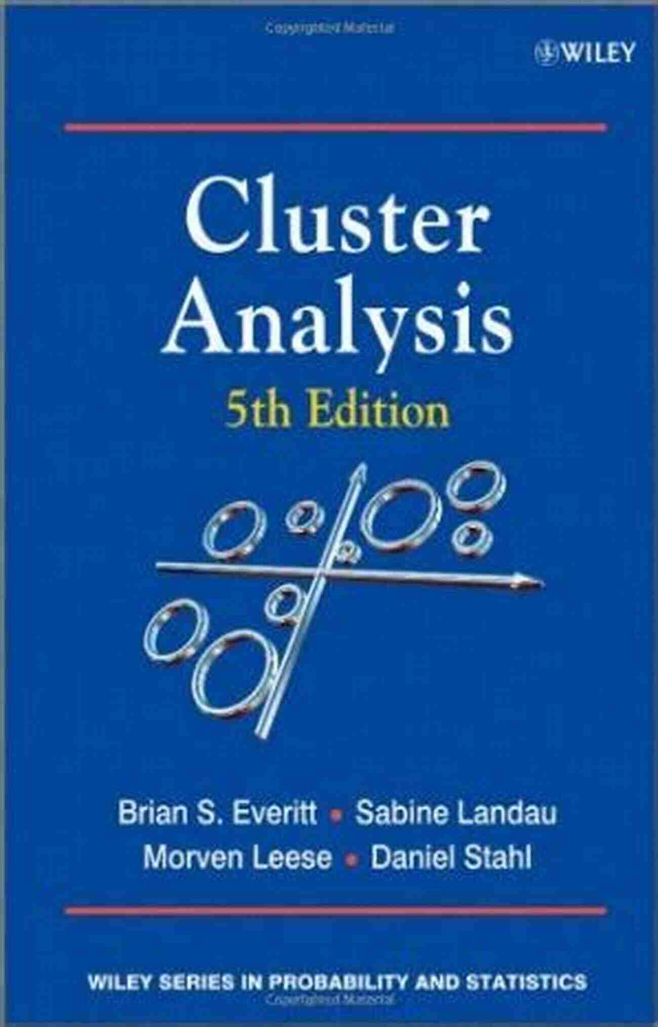 Cluster Analysis Illustration Cluster Analysis (Wiley In Probability And Statistics 905)