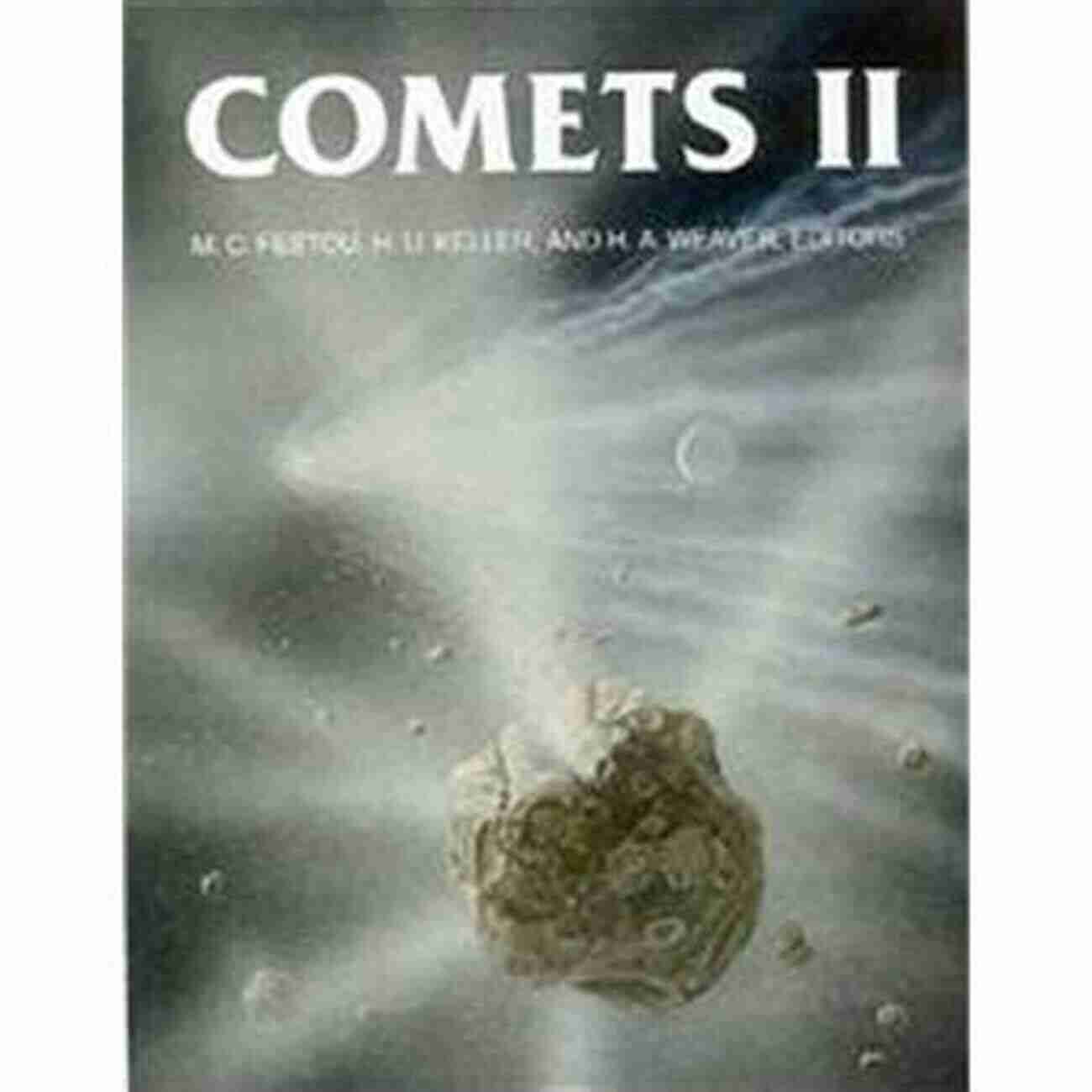 Comet Approaching Earth Comets (The University Of Arizona Space Science Series)