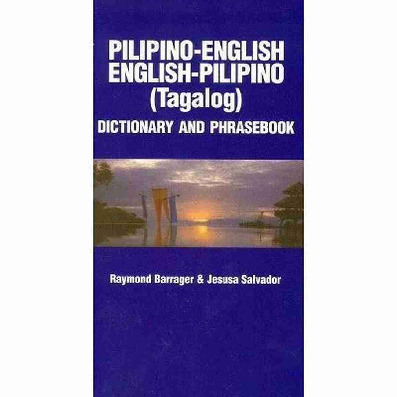 Compact And Portable Pilipino English/English Pilipino Phrasebook And Dictionary (Hippocrene Concise Dictionary)