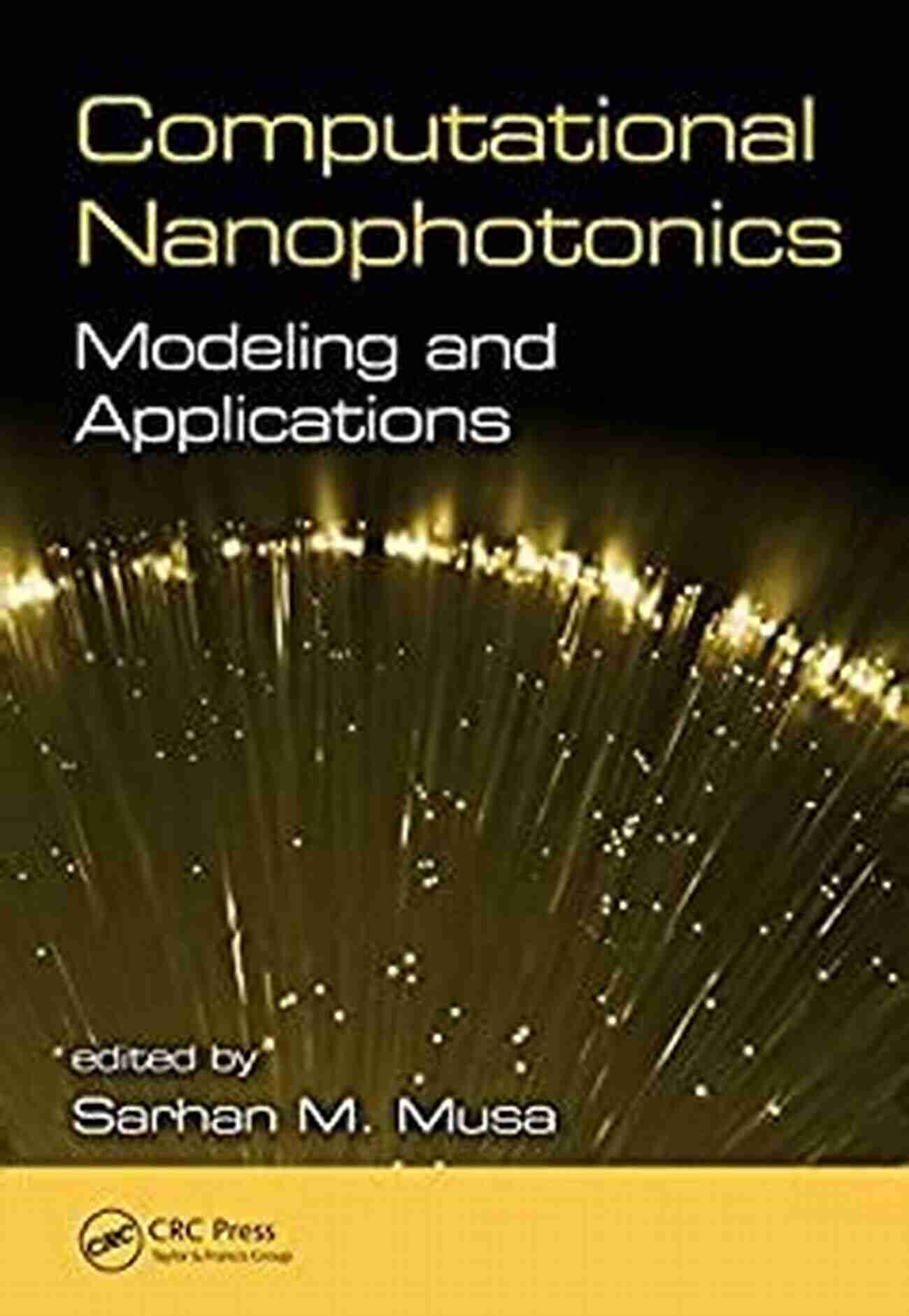 Computational Nanophotonics Modeling And Applications Computational Nanophotonics: Modeling And Applications