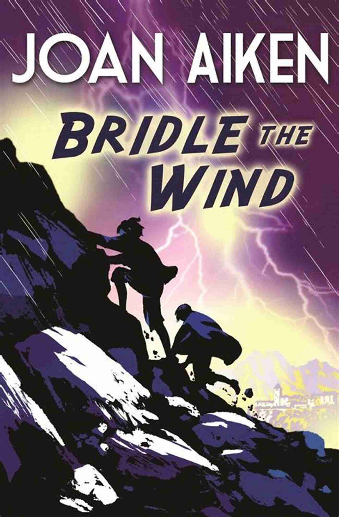 Cover Of The Book 'Bridle The Wind' By Joan Aiken Bridle The Wind Joan Aiken