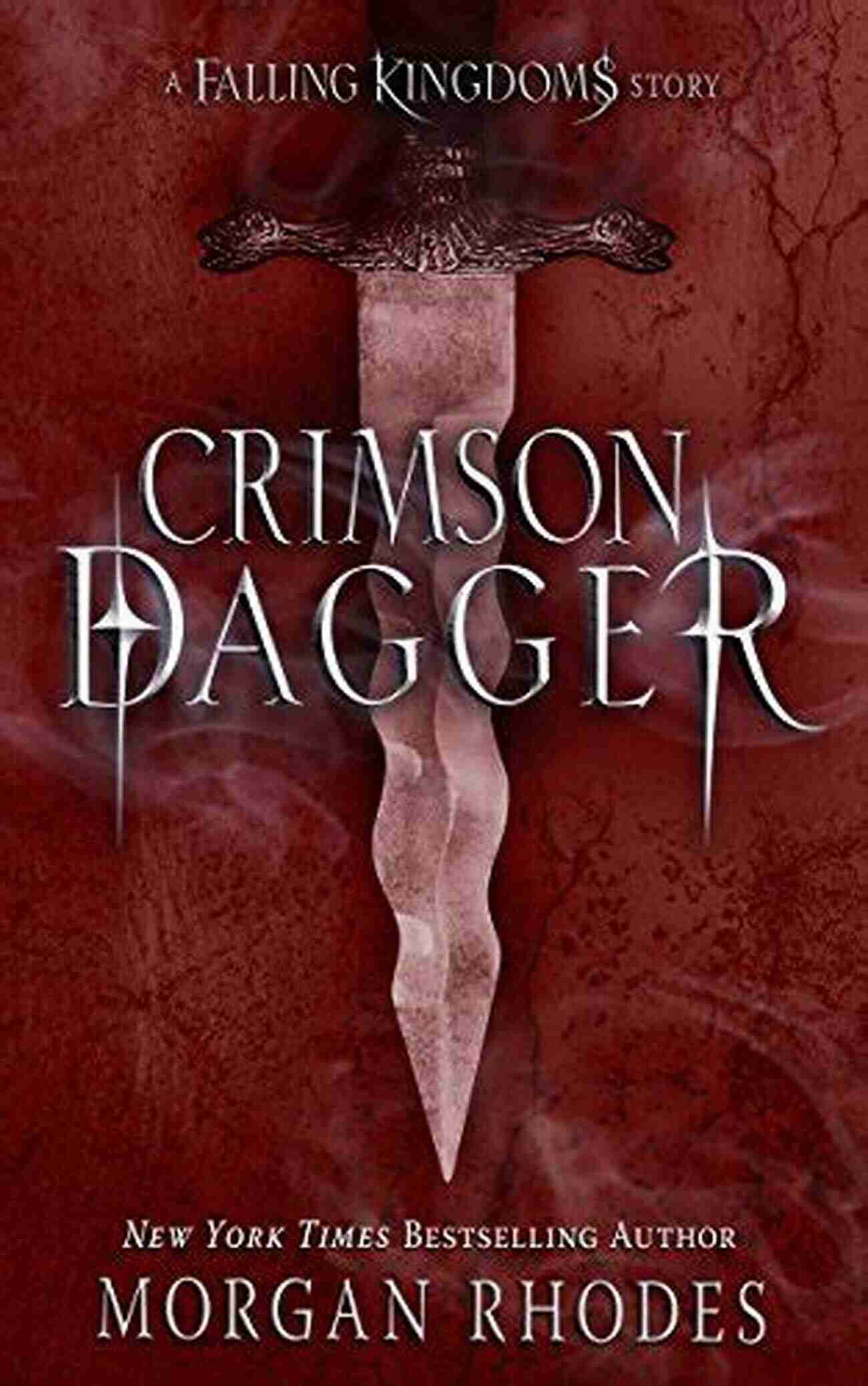 Crimson Dagger Falling Kingdoms Crimson Dagger (Falling Kingdoms) Morgan Rhodes