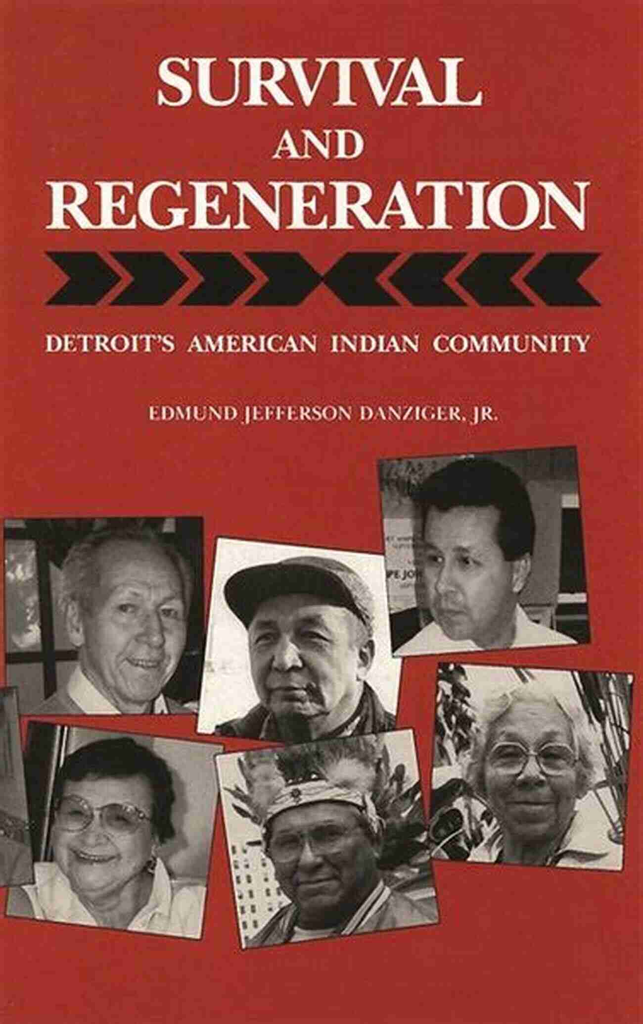 Detroit American Indian Community Survival And Regeneration: Detroit S American Indian Community (Great Lakes Series)