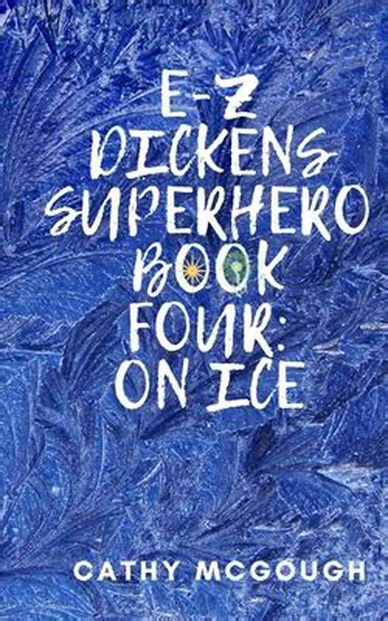 Dickens Superhero Four On Ice Logo E Z Dickens Superhero: Four: On Ice