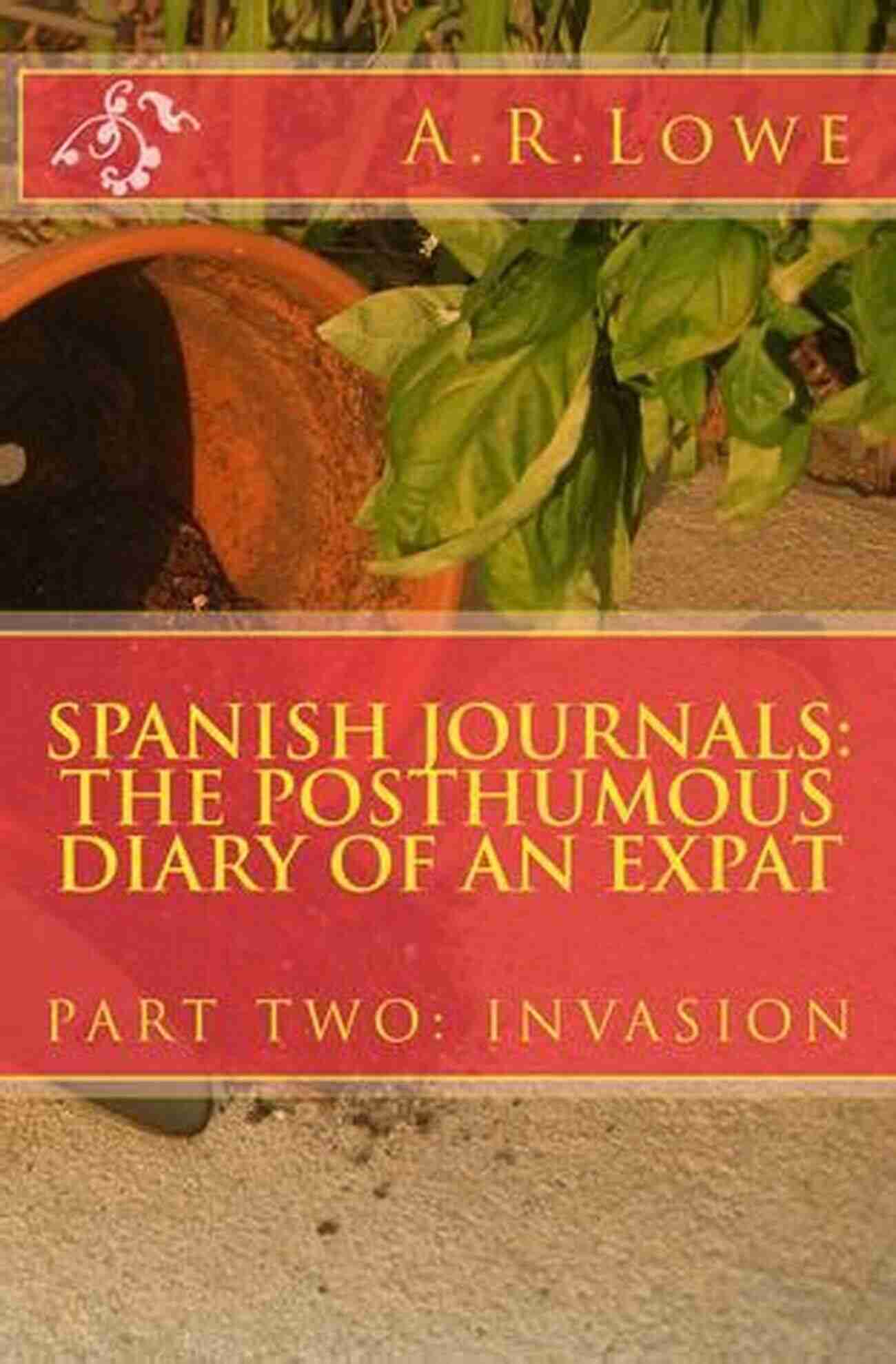 Discover Spanish Cuisine Spanish Journals The Posthumous Diary Of An Expat: Part One Integration