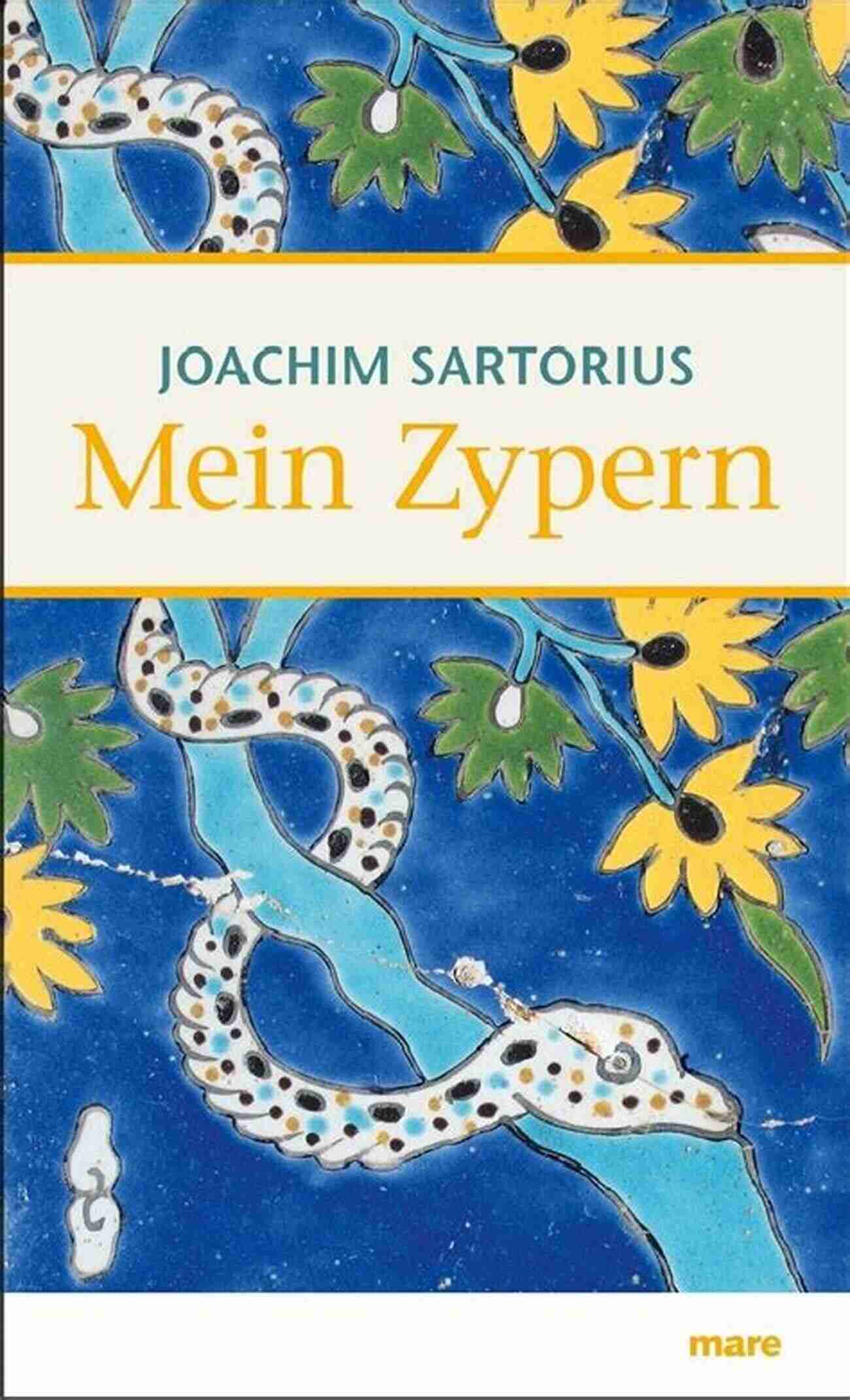 Discover The Vibrant Colors And Rich Culture Of Cyprus With Mein Zypern Joachim Sartorius Mein Zypern Joachim Sartorius