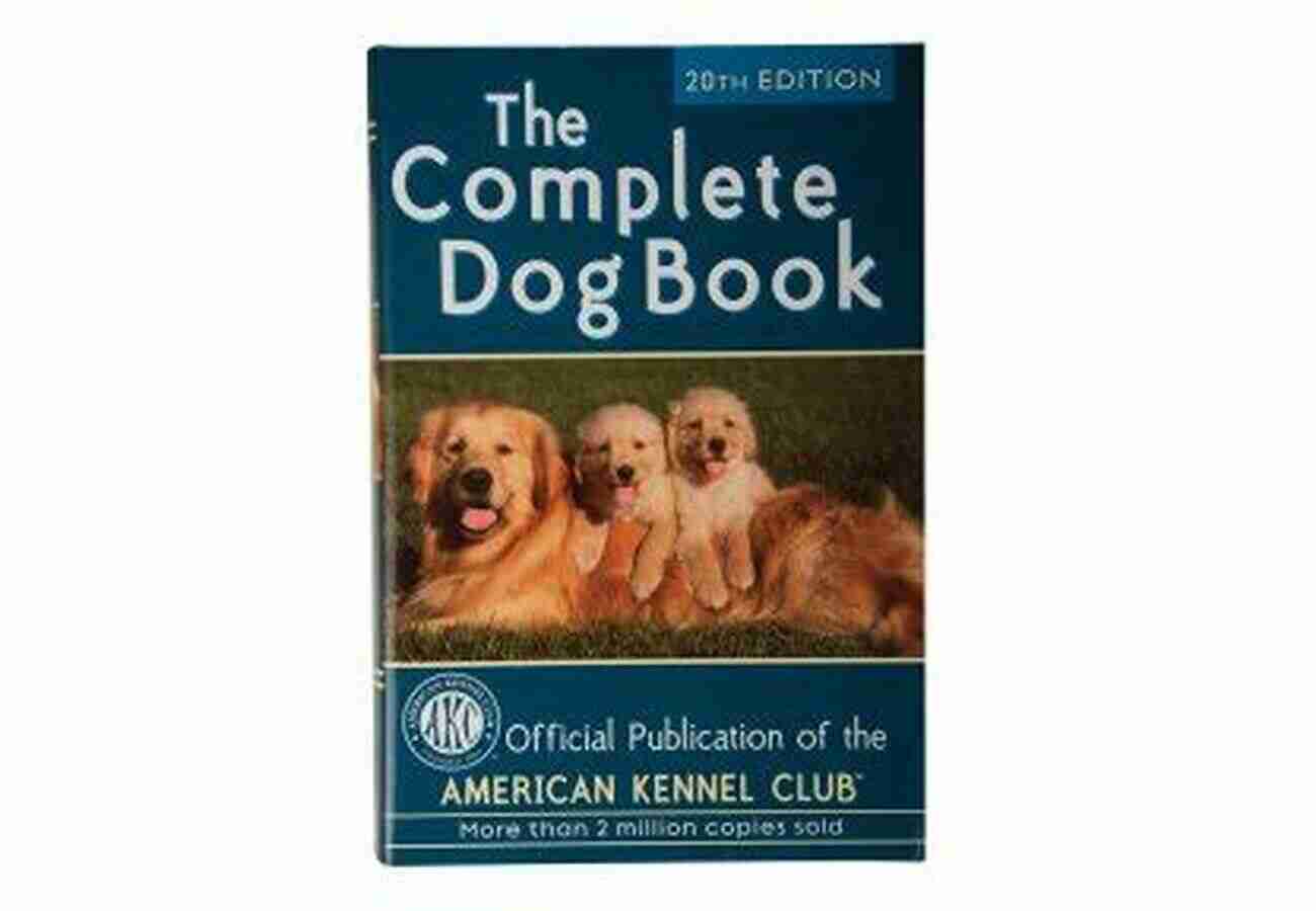 Dog Care The Complete Dog Book: 20th Edition