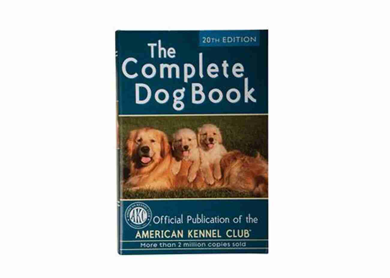 Dog Grooming The Complete Dog Book: 20th Edition