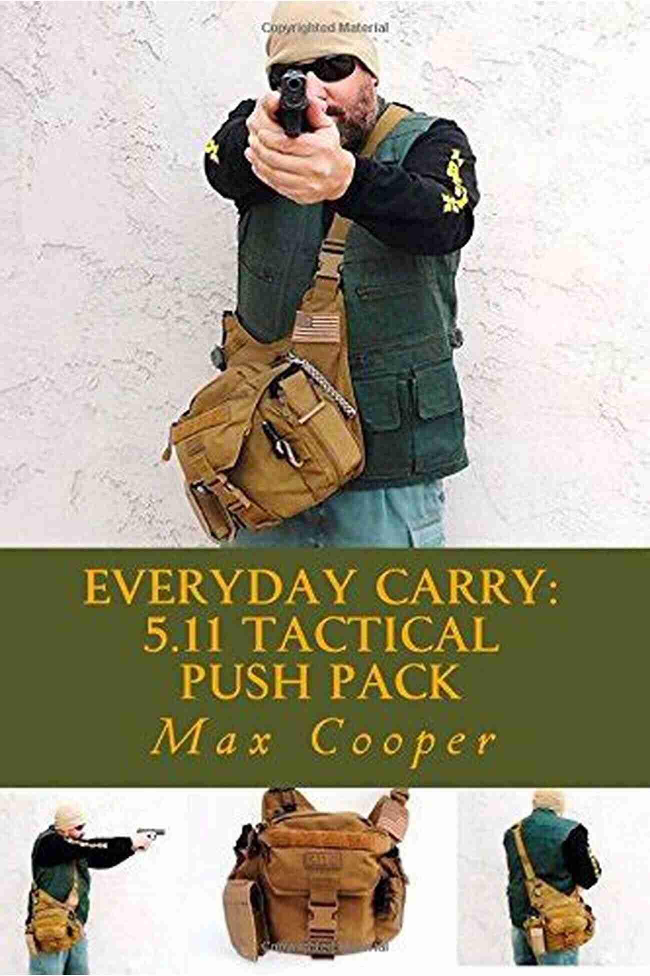 Everyday Carry 11 Tactical Push Pack Everyday Carry: 5 11 Tactical PUSH Pack