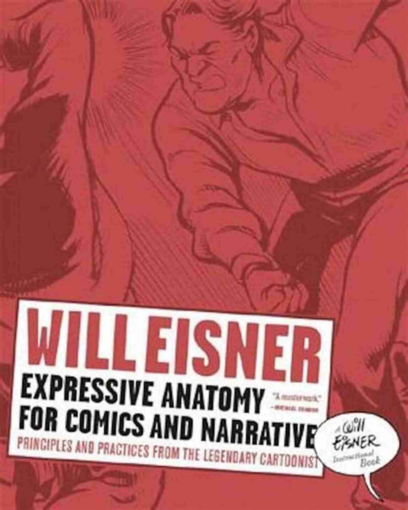 Expressive Anatomy For Comics And Narrative Expressive Anatomy For Comics And Narrative: Principles And Practices From The Legendary Cartoonist (Will Eisner Instructional 0)