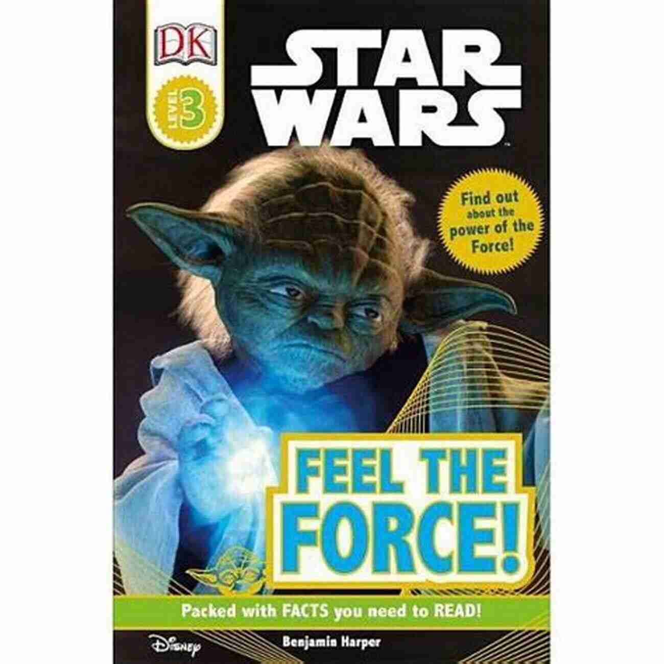 Feel The Force Of Jedi Adventures DK Readers Level DK Readers L4: Star Wars: The Clone Wars: Jedi Adventures (DK Readers Level 4)