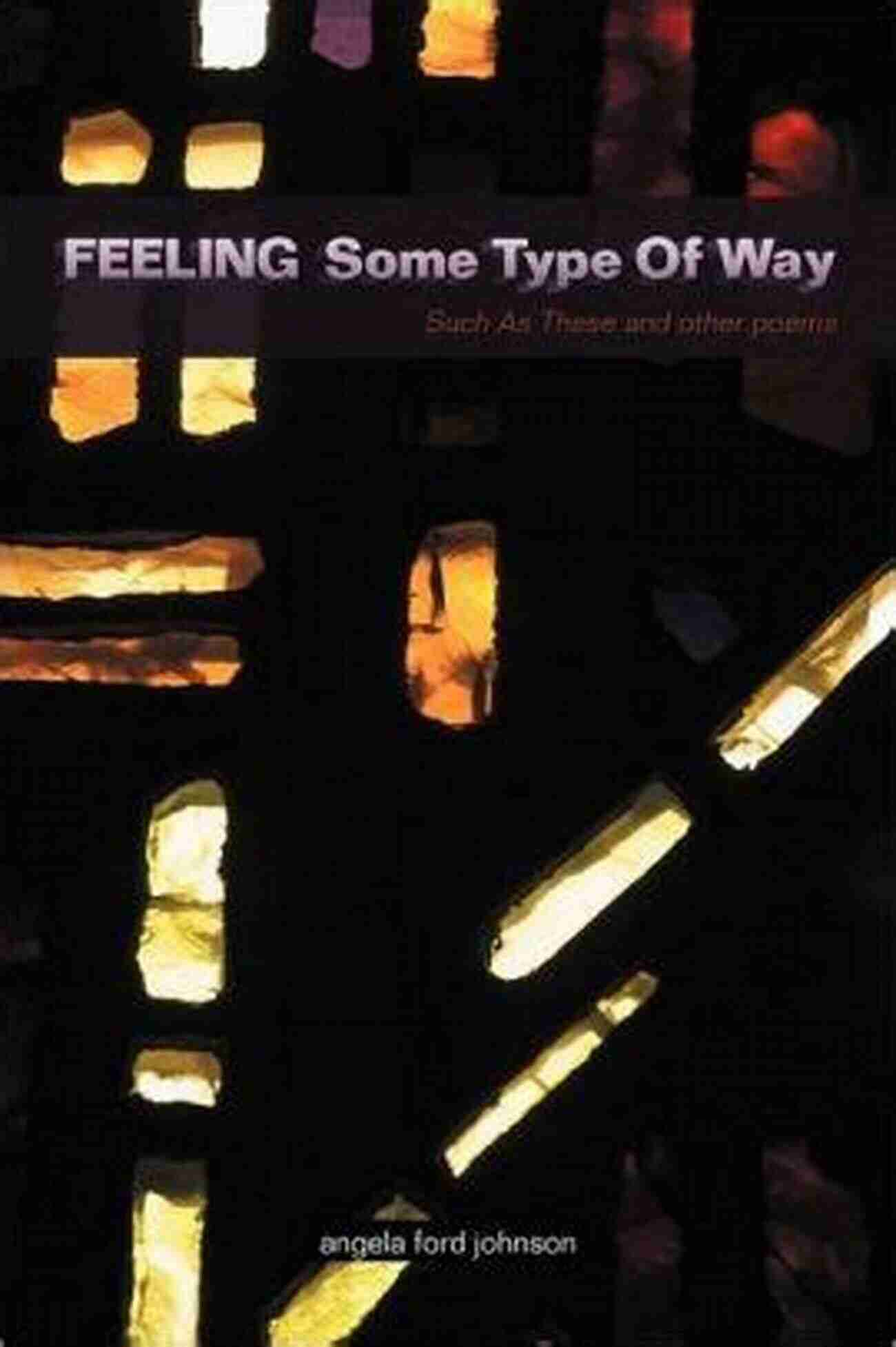 Feeling Some Type Of Way Book Feeling Some Type Of Way: (Book 1 2)