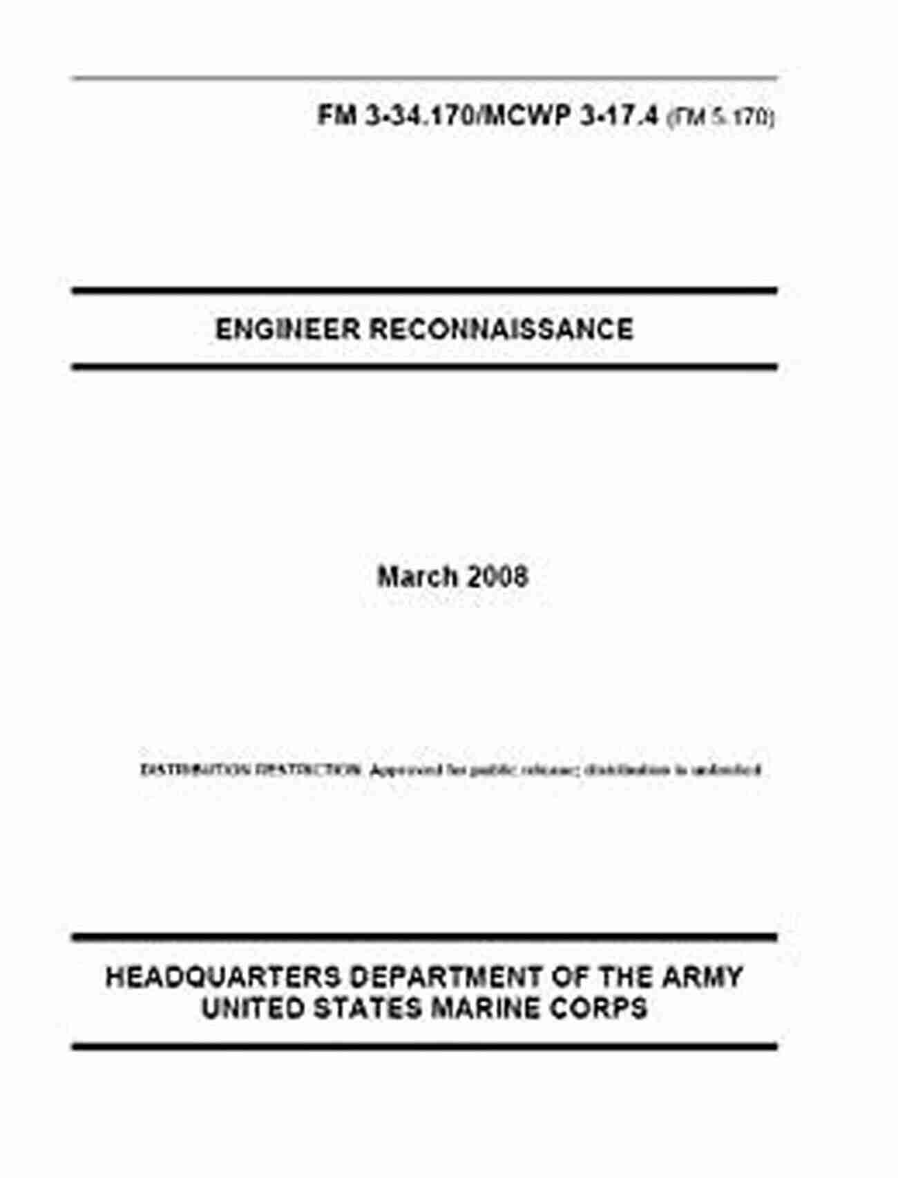 Field Manual FM 34 170 MCWP 17 FM 170 Engineer Reconnaissance March 2008 Field Manual FM 3 34 170 MCWP 3 17 4 (FM 5 170) Engineer Reconnaissance March 2008