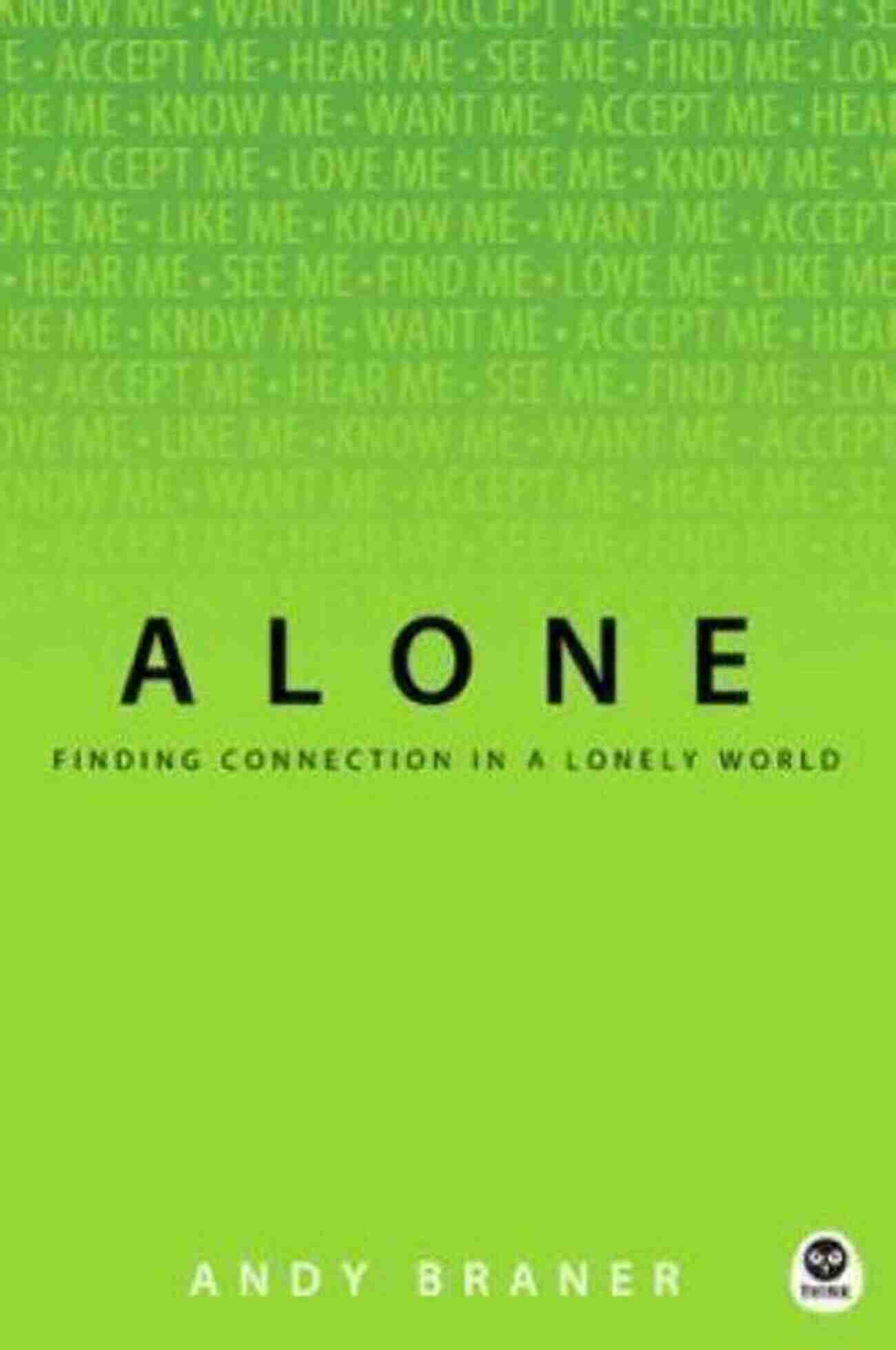 Finding Connection In A Lonely World Th1nk Alone: Finding Connection In A Lonely World (Th1nk)