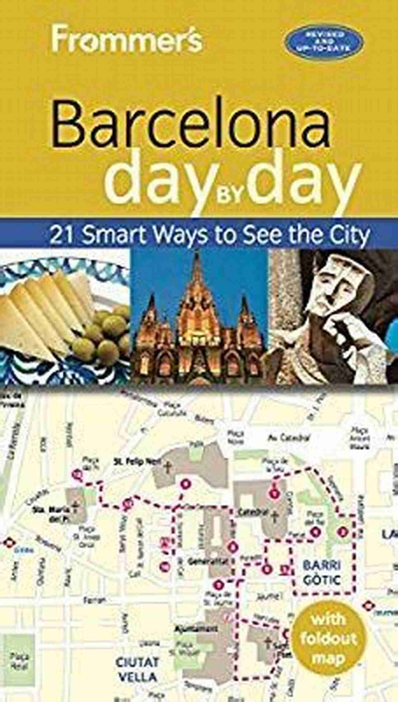 Frommer Barcelona Day By Day Explore The Best Of The City's Art, Culture, And Cuisine Frommer S Barcelona Day By Day