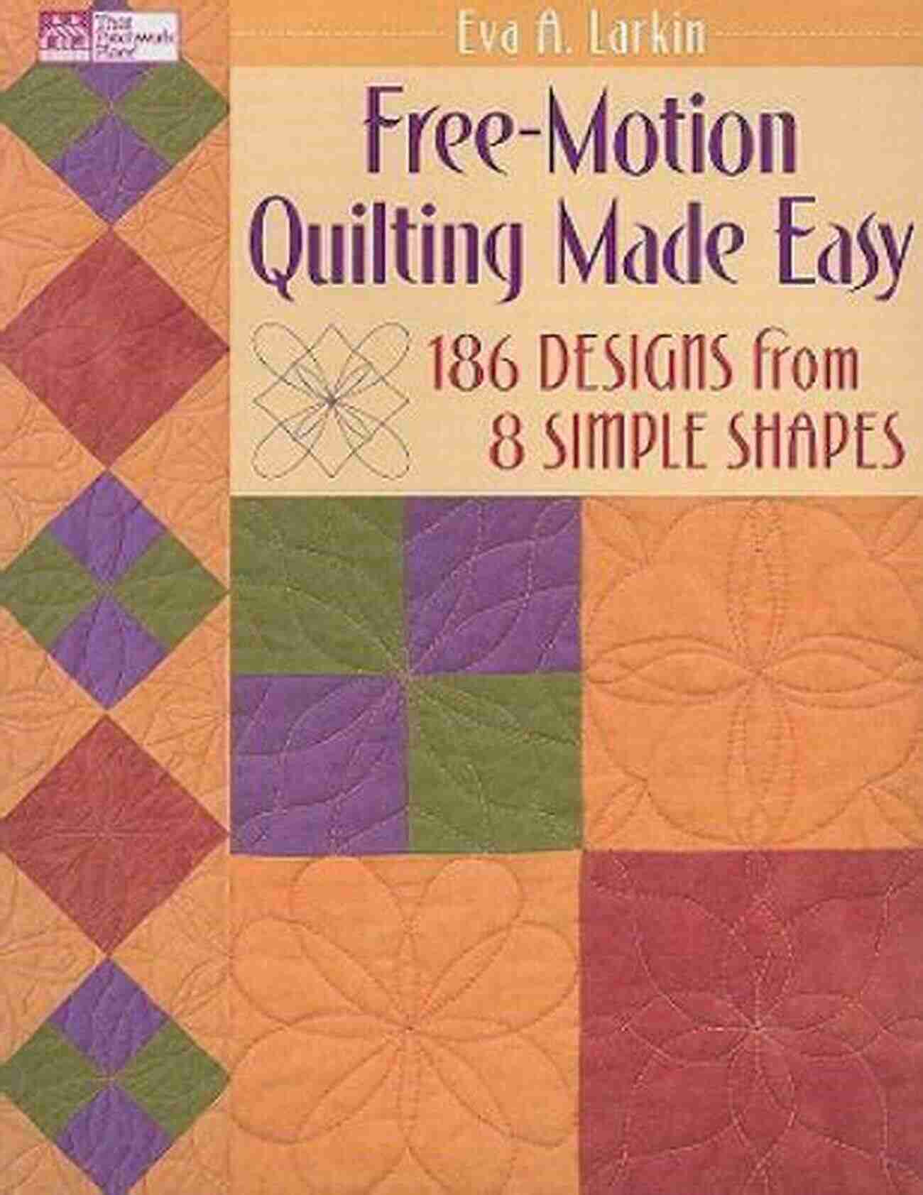 Hexagonal Architectural Design Free Motion Quilting Made Easy: 186 Designs From 8 Simple Shapes