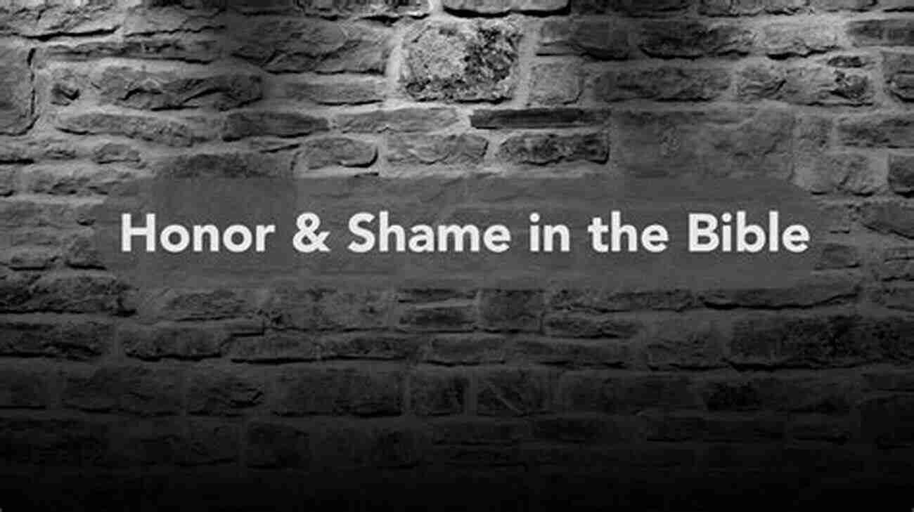 Honor And Shame In The Bible: A Journey Through Unveiling Cultural Dynamics Context For Kids: Honor And Shame In The Bible