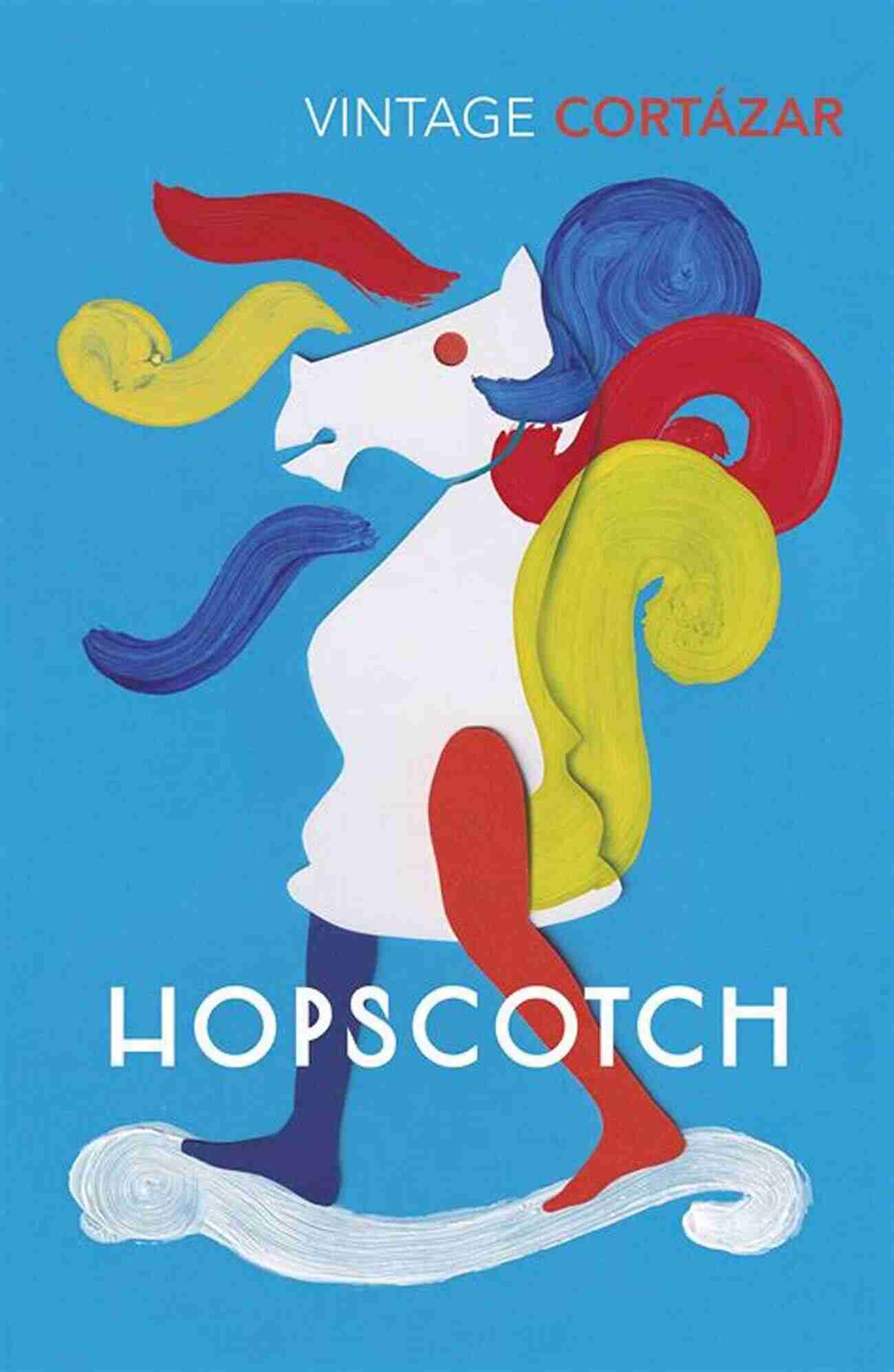 Hopscotch Novel Cover A Maze Of Literature Exploration And Mystery Hopscotch: A Novel (Pantheon Modern Writers Series)