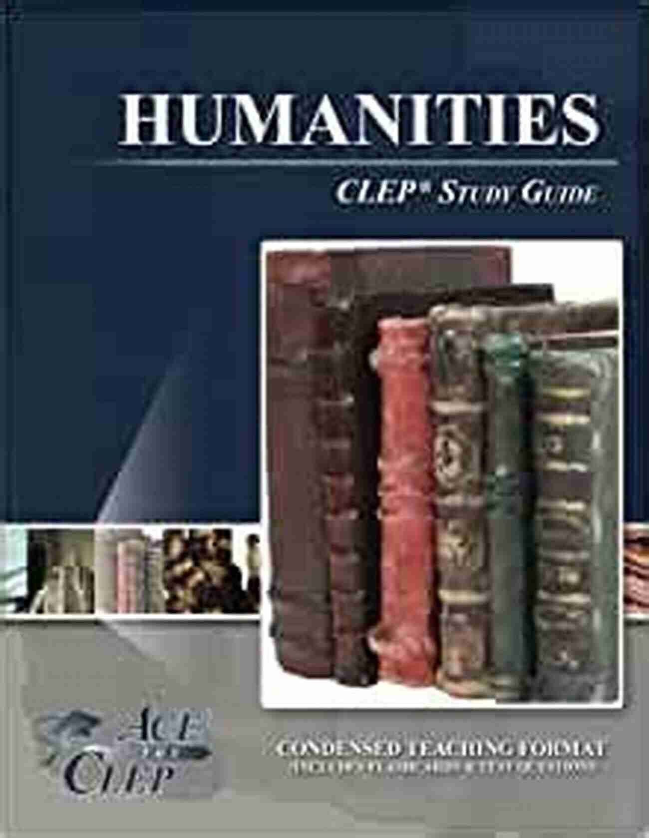 Humanities CLEP Test Study Guide Humanities CLEP Test Study Guide Pass Your Class Part 1