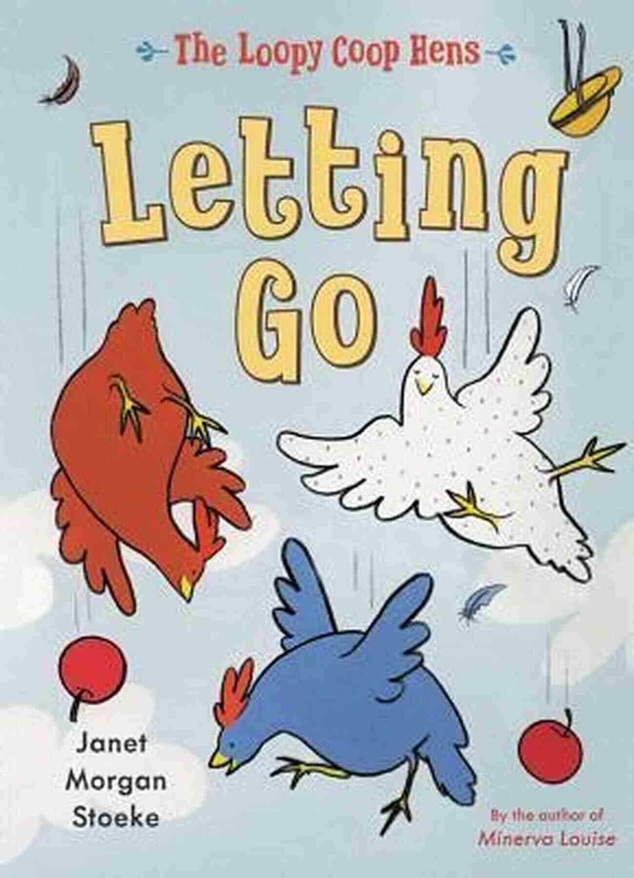 Illustration Of Loopy Coop Hens Letting Go The Loopy Coop Hens: Letting Go