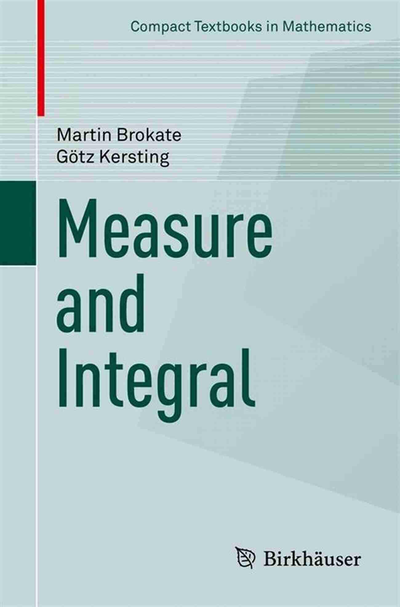 Illustration Of Measure And Integral Textbook Measure And Integral (Compact Textbooks In Mathematics)