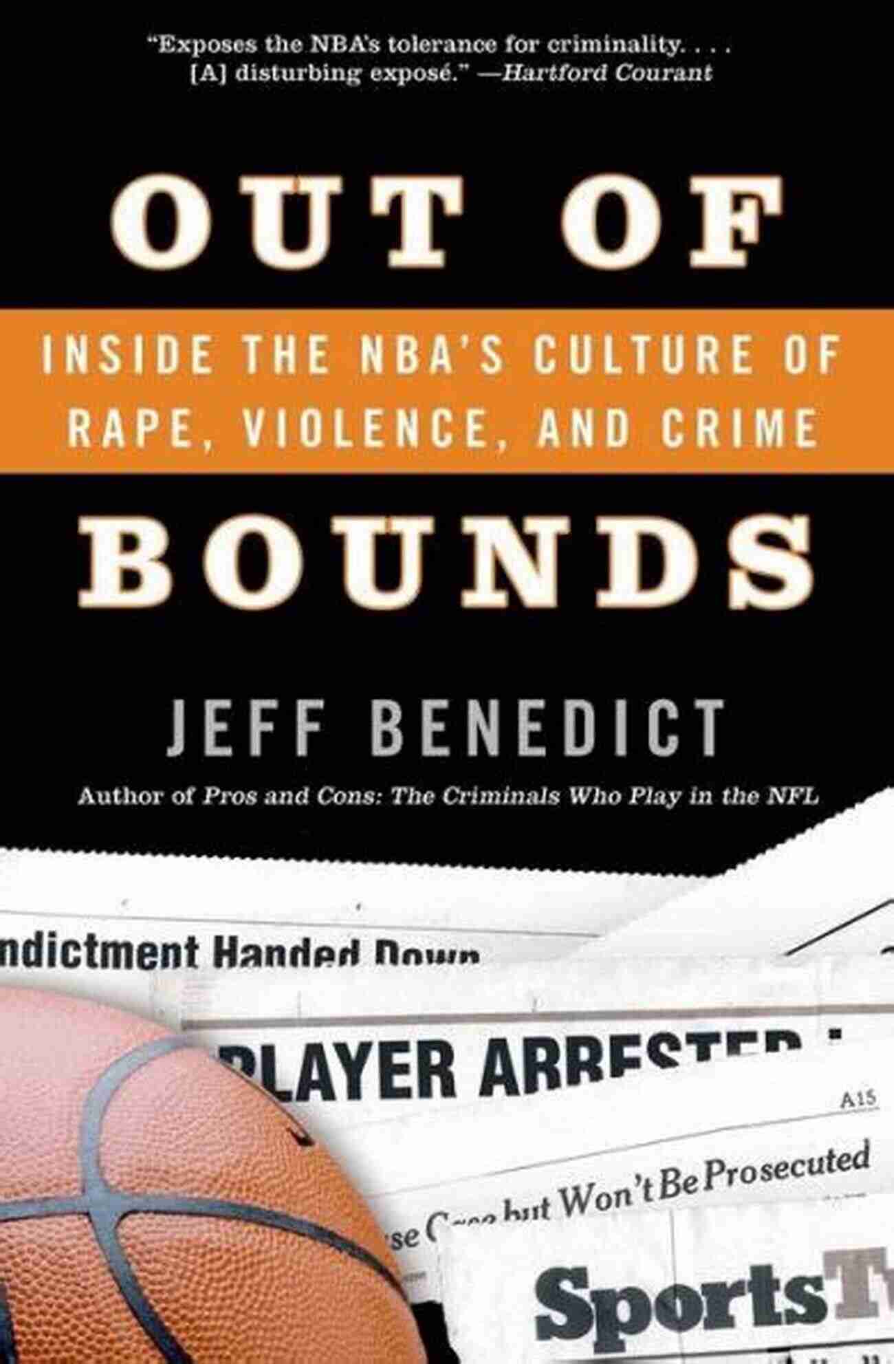 Inside The NBA Culture Of Rape, Violence, And Crime Crime Out Of Bounds: Inside The NBA S Culture Of Rape Violence And Crime