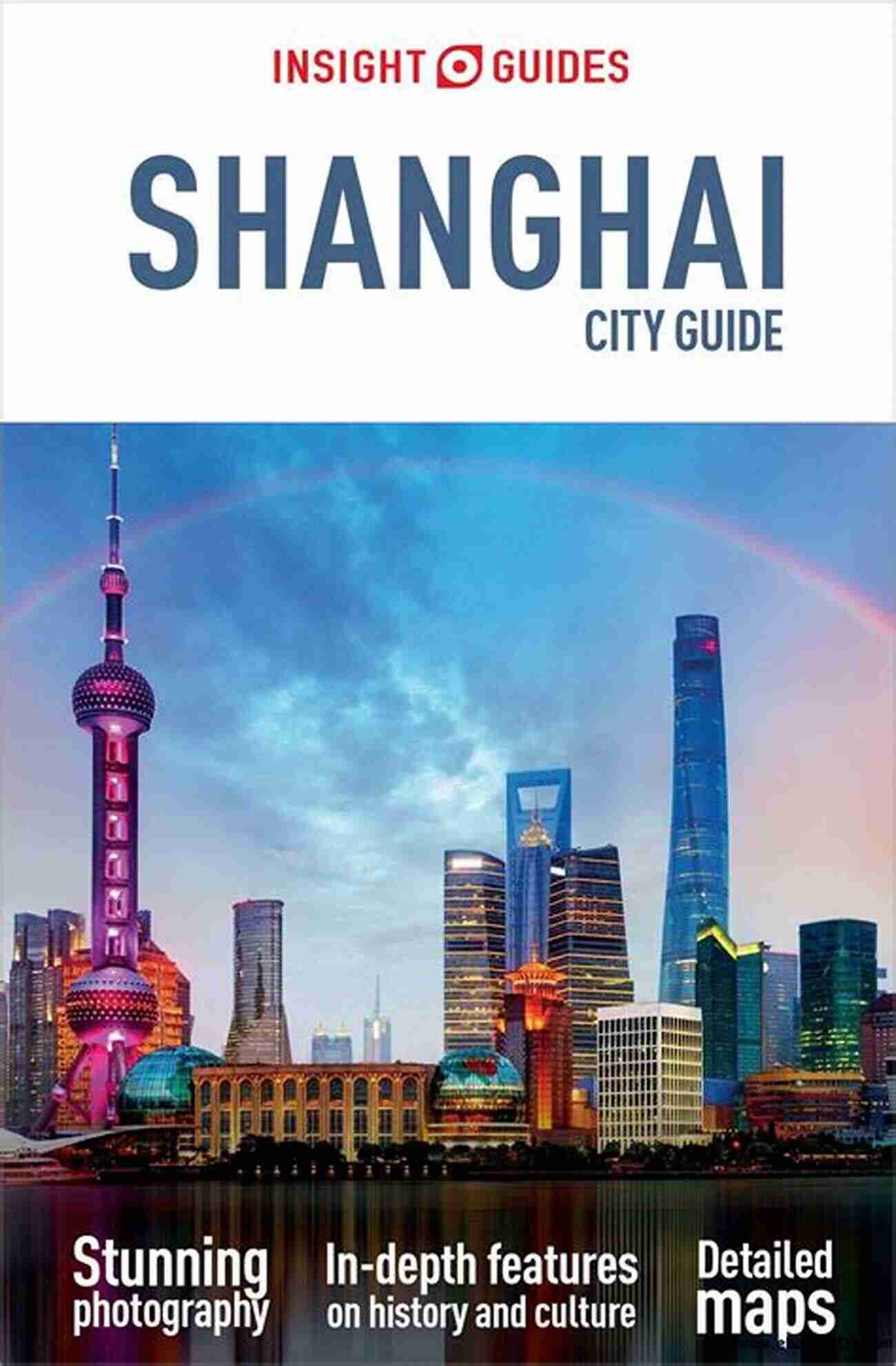 Insight Guides City Guide Shanghai Travel Guide Ebook Insight Guides City Guide Shanghai (Travel Guide EBook)