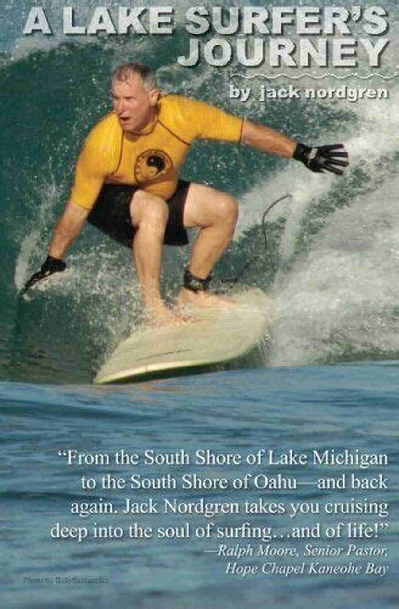 Jack Nordgren Embracing The Lake A Lake Surfer S Journey Jack Nordgren