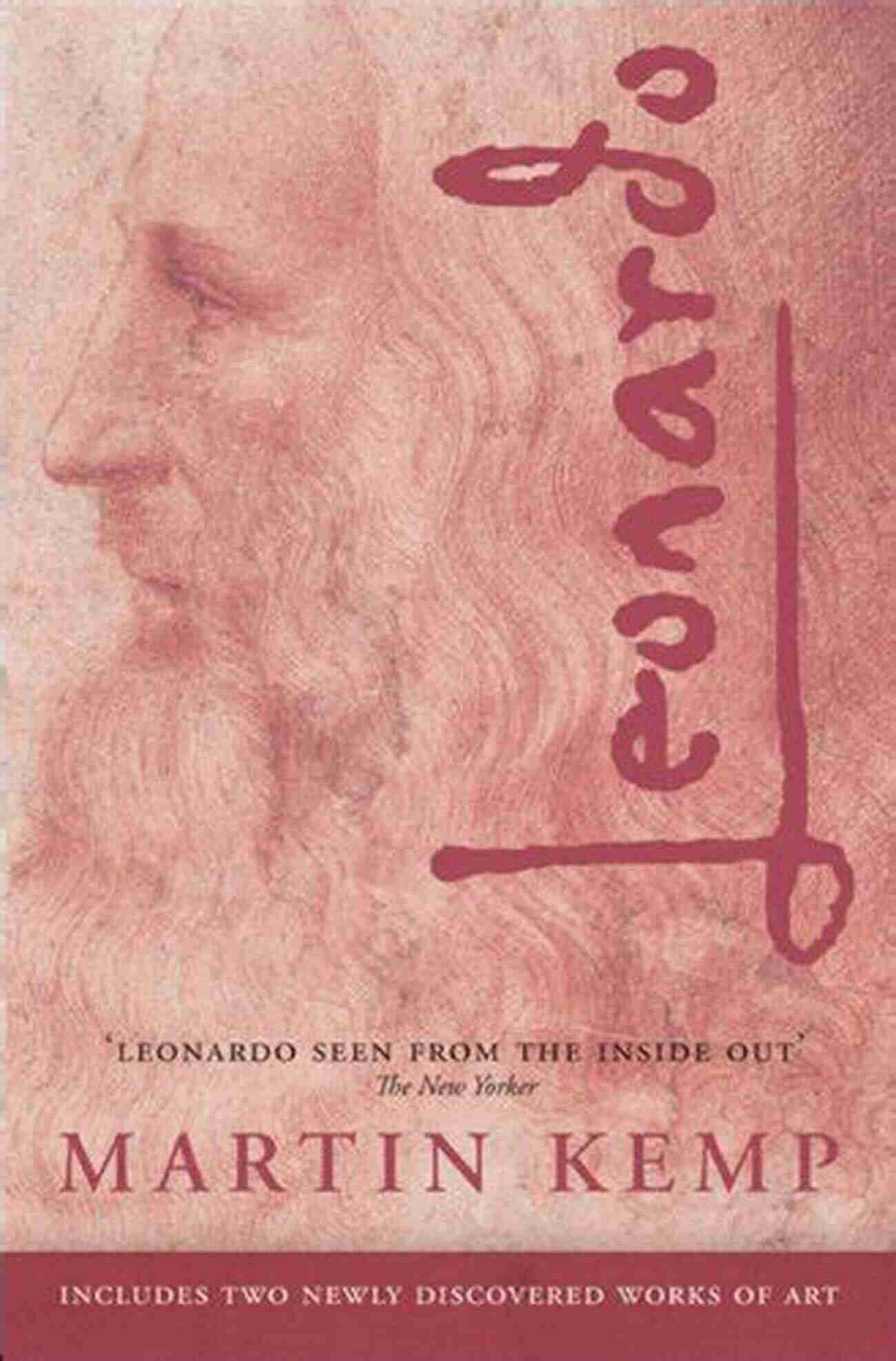 Leonardo Revised Edition Unveiling The Secrets Of Leonardo Da Vinci's Mind And Masterpieces Leonardo: Revised Edition Martin Kemp