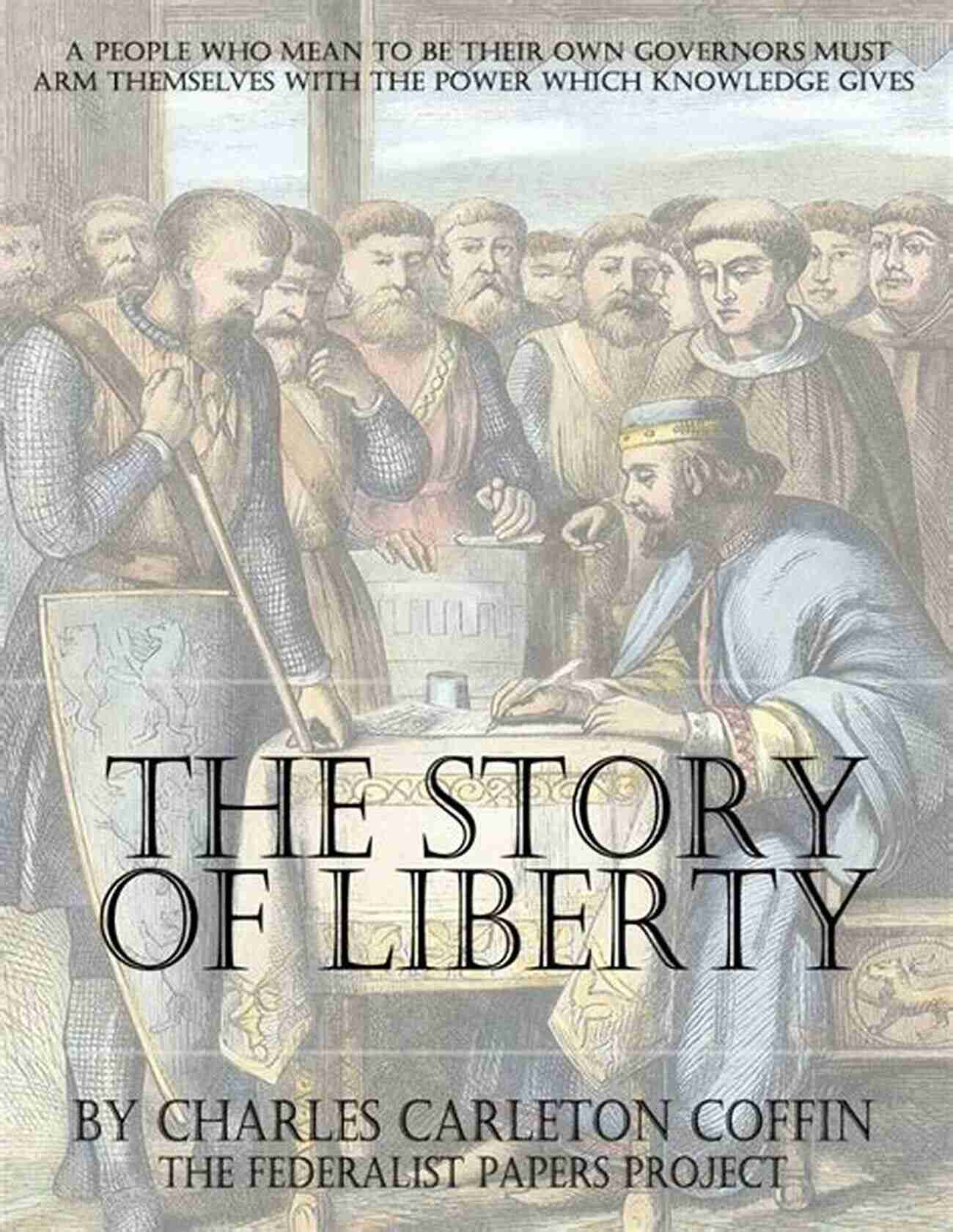 Liberty Charles Carleton Coffin The Forgotten Hero Of Liberty The Story Of Liberty Charles Carleton Coffin