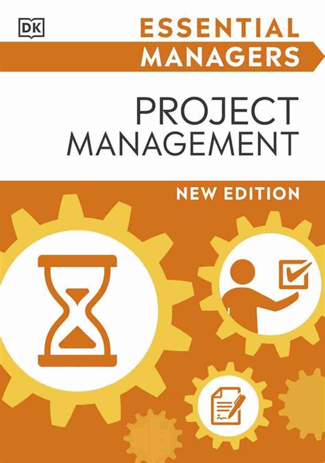 Mastering Project Management With Dk Essential Managers Project Management (DK Essential Managers)