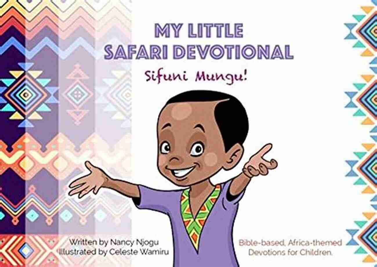 My Little Safari Devotional By Christopher Lawrence An Inspiring Journey Through Nature My Little Safari Devotional Christopher Lawrence