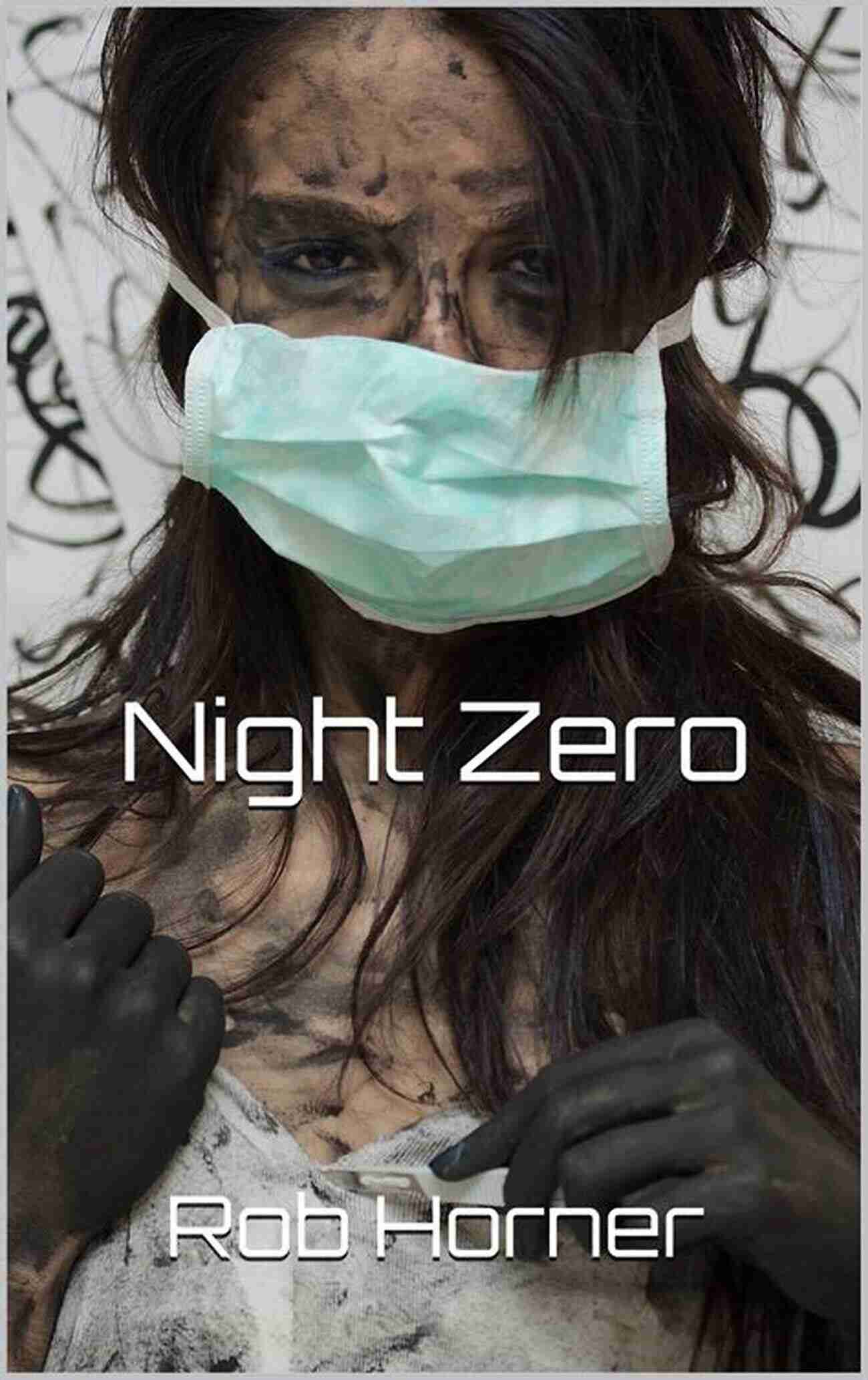 Night Zero Rob Horner A Nail Biting Journey Through The Shadows Night Zero Rob Horner