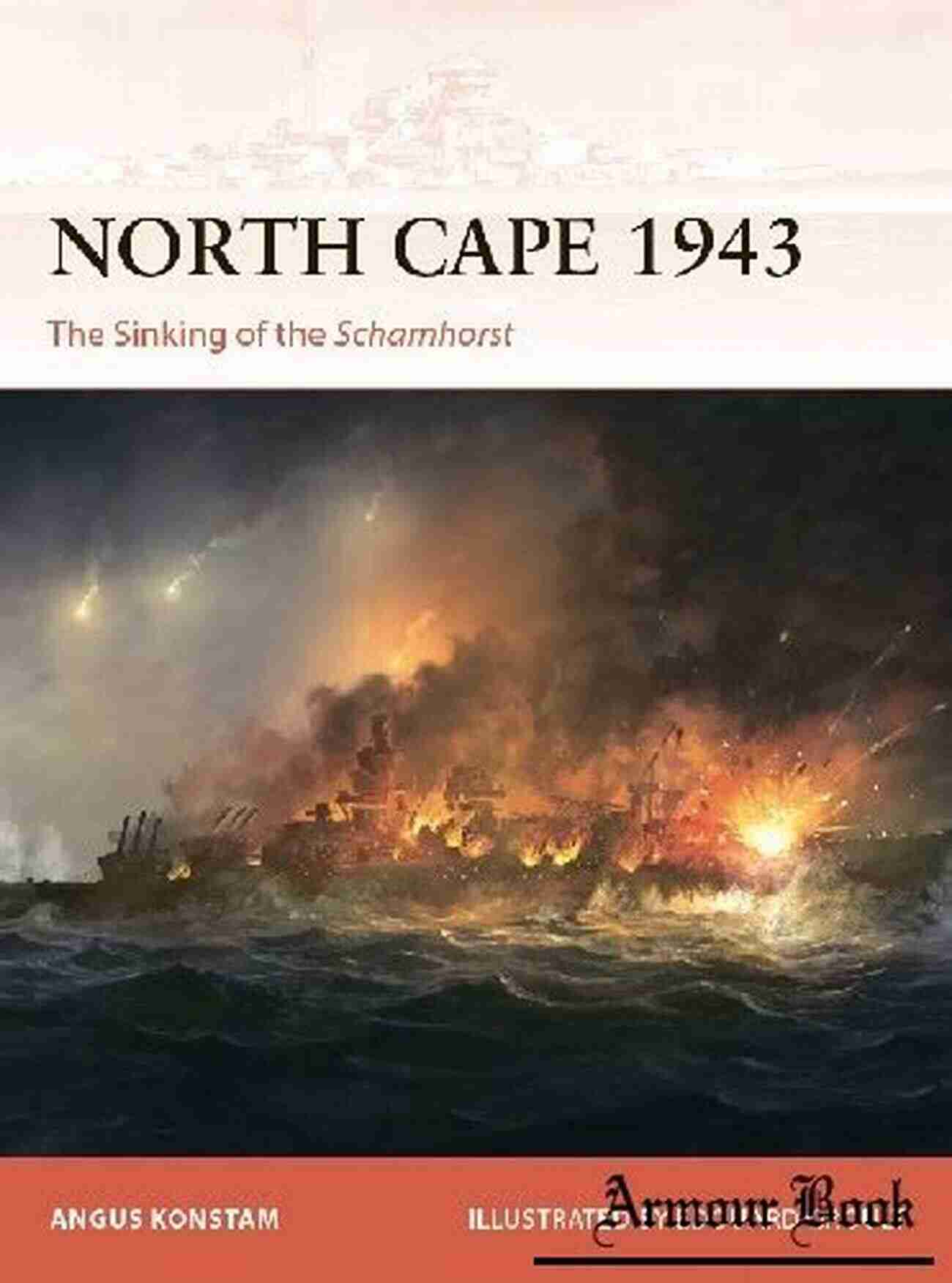 North Cape 1943: The Sinking Of The Scharnhorst Campaign 356 North Cape 1943: The Sinking Of The Scharnhorst (Campaign 356)