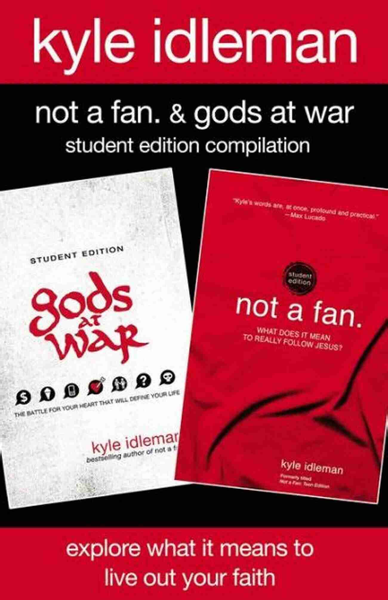 Not A Fan And Gods At War Student Edition Compilation Book Cover Not A Fan And Gods At War Student Edition Compilation: Explore What It Means To Live Out Your Faith