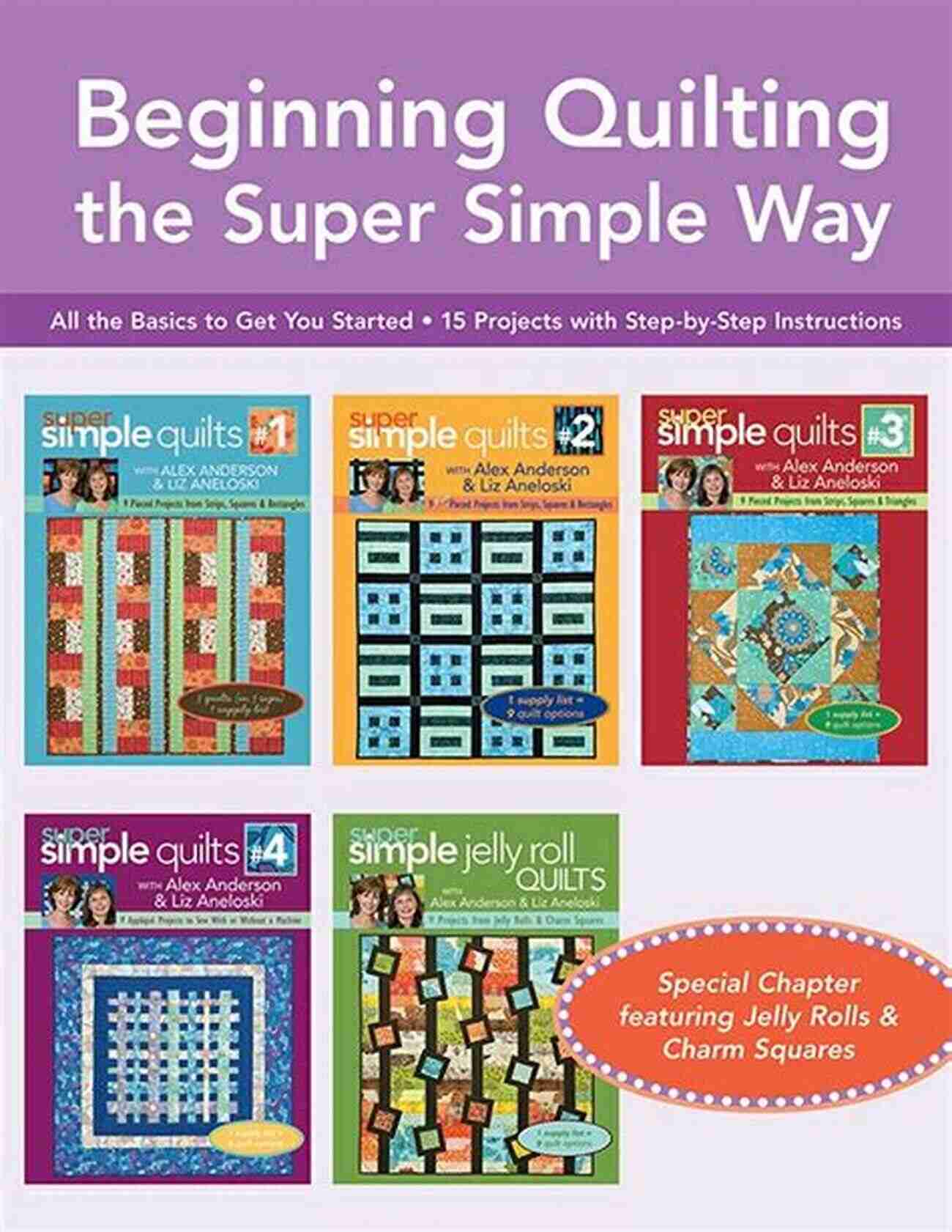 Painting Beginning Quilting The Super Simple Way: All The Basics To Get You Started 15 Projects With Step By Step Instructions