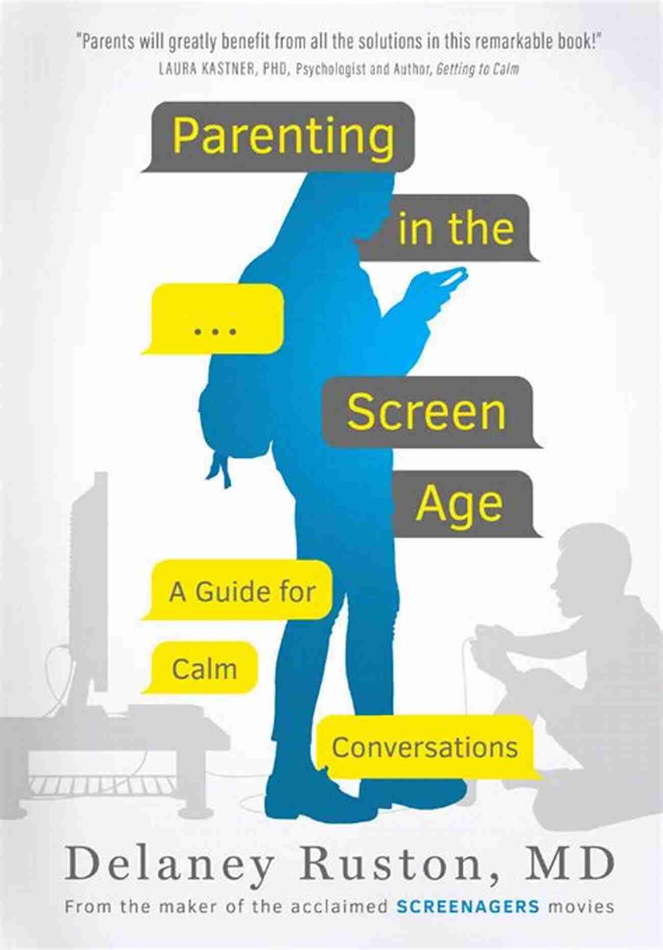 Parenting In The Screen Age Parenting In The Screen Age: A Guide To Calm Conversations