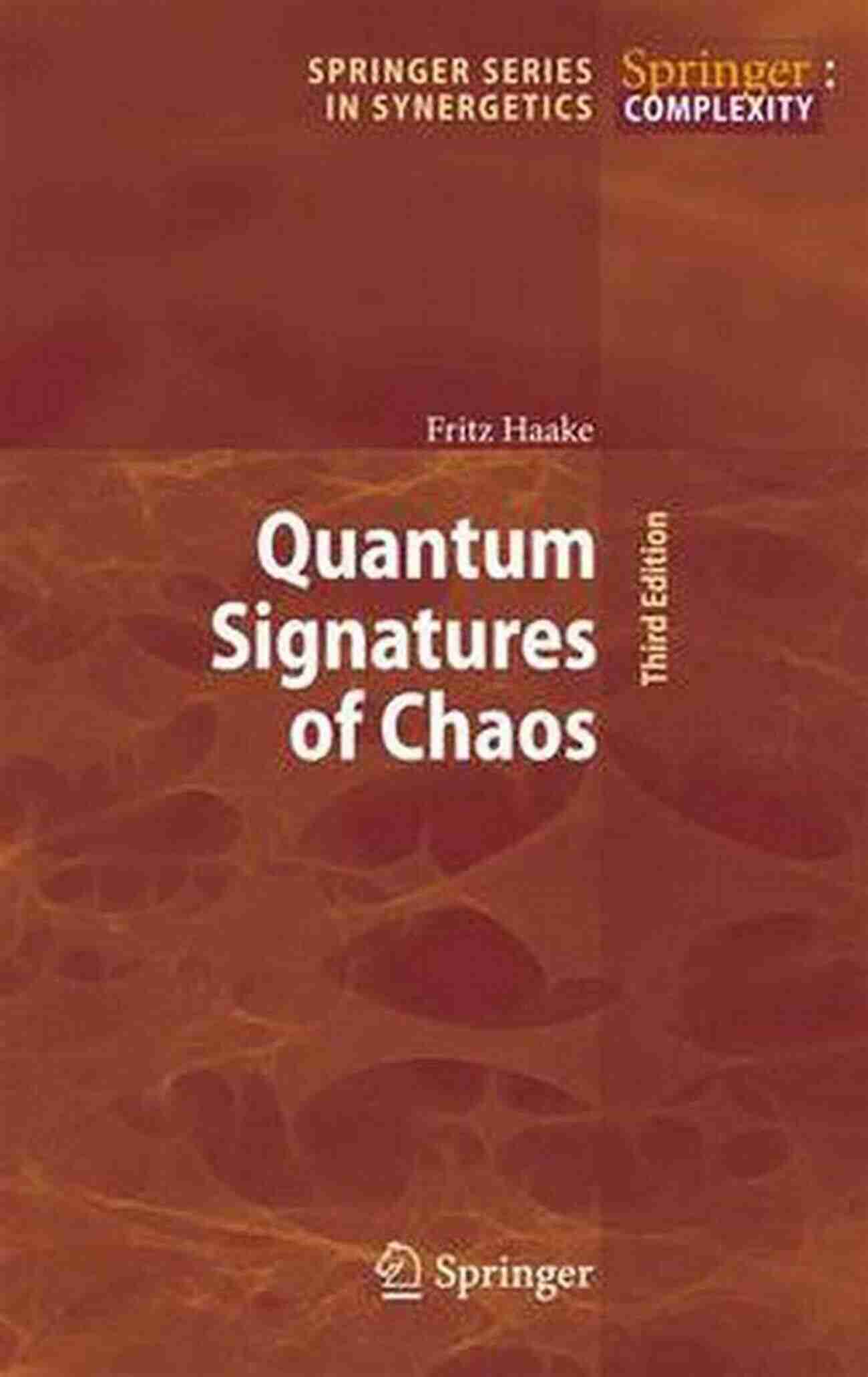 Quantum Signatures Of Chaos Quantum Signatures Of Chaos (Springer In Synergetics 54)