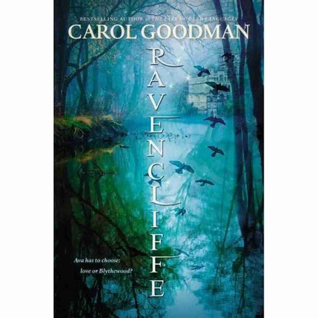 Ravencliffe Blythewood Carol Goodman Cover Ravencliffe (Blythewood 2) Carol Goodman