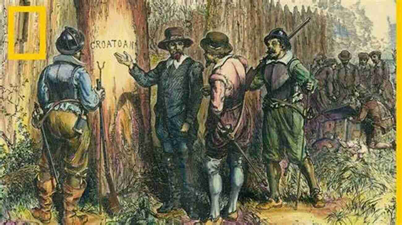 Roanoke Colony Vanishing What Happened To The Settlers During Their Absence? 101 Unsolved Mysteries In Human History: Precious Information Released For The First Time (unknown World 1)